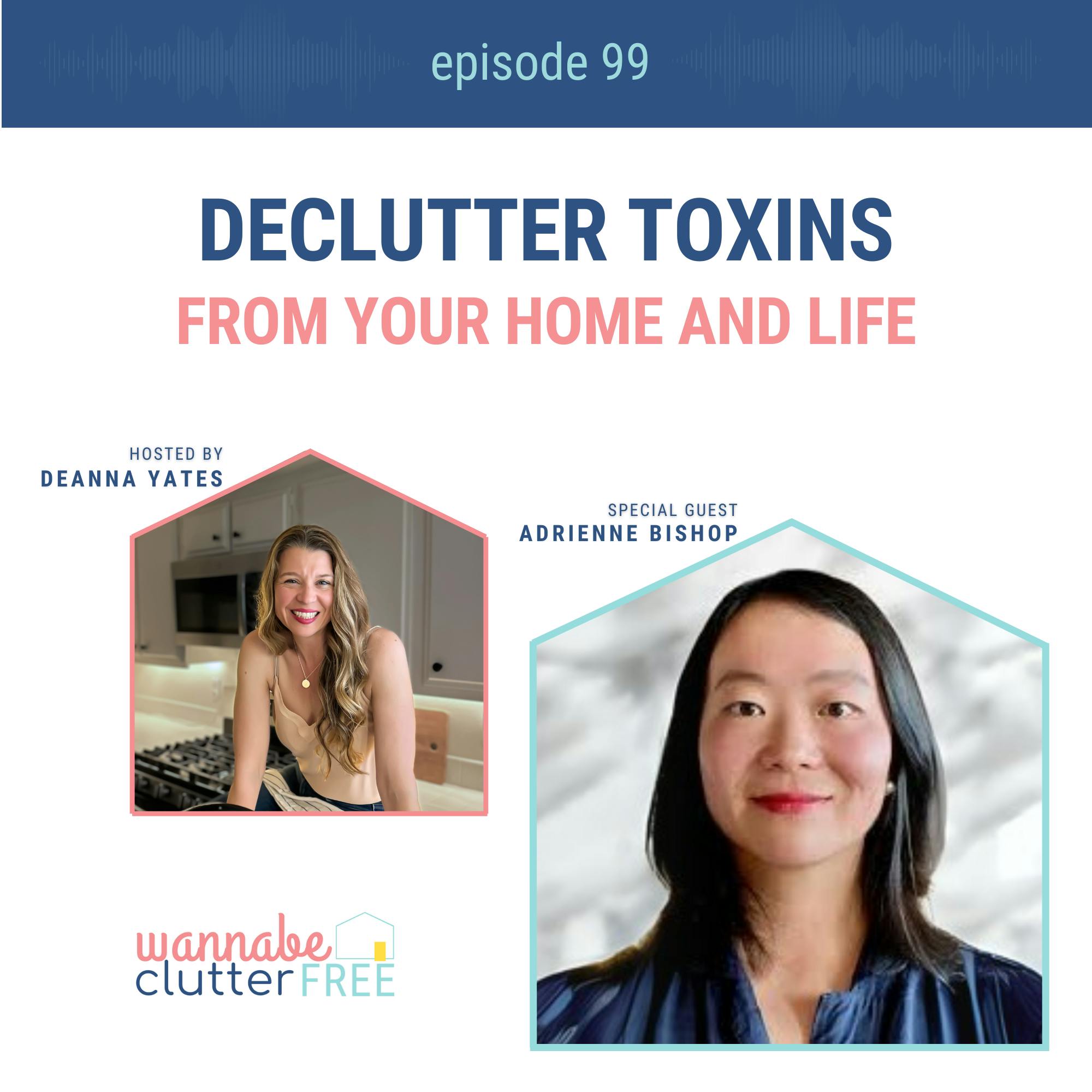 Ep 99: Declutter Toxins from Your Home and Life with Dr. Jenna Hua