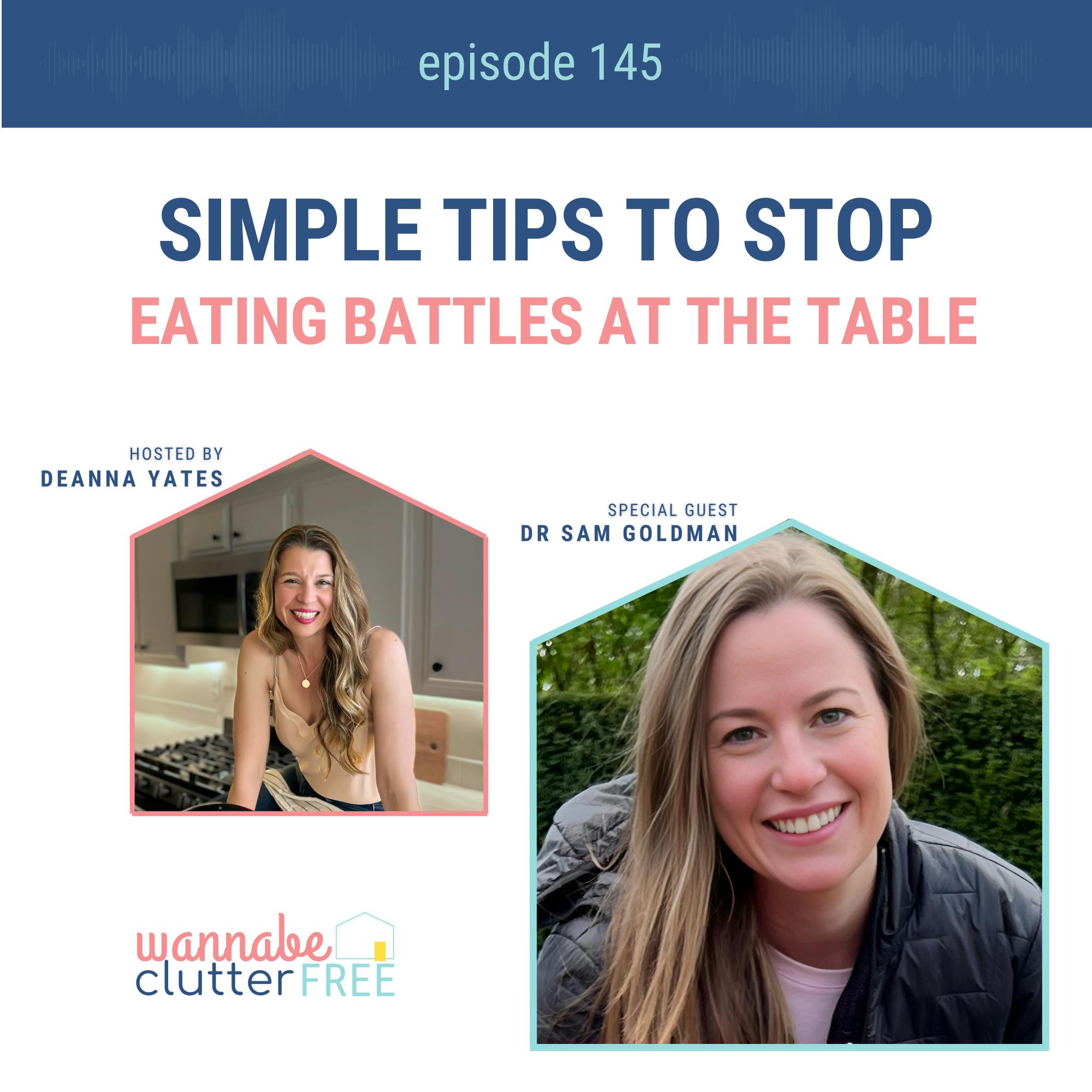 Ep 145: Simple Tips to Stop Eating Battles at the Table with Dr Sam Goldman