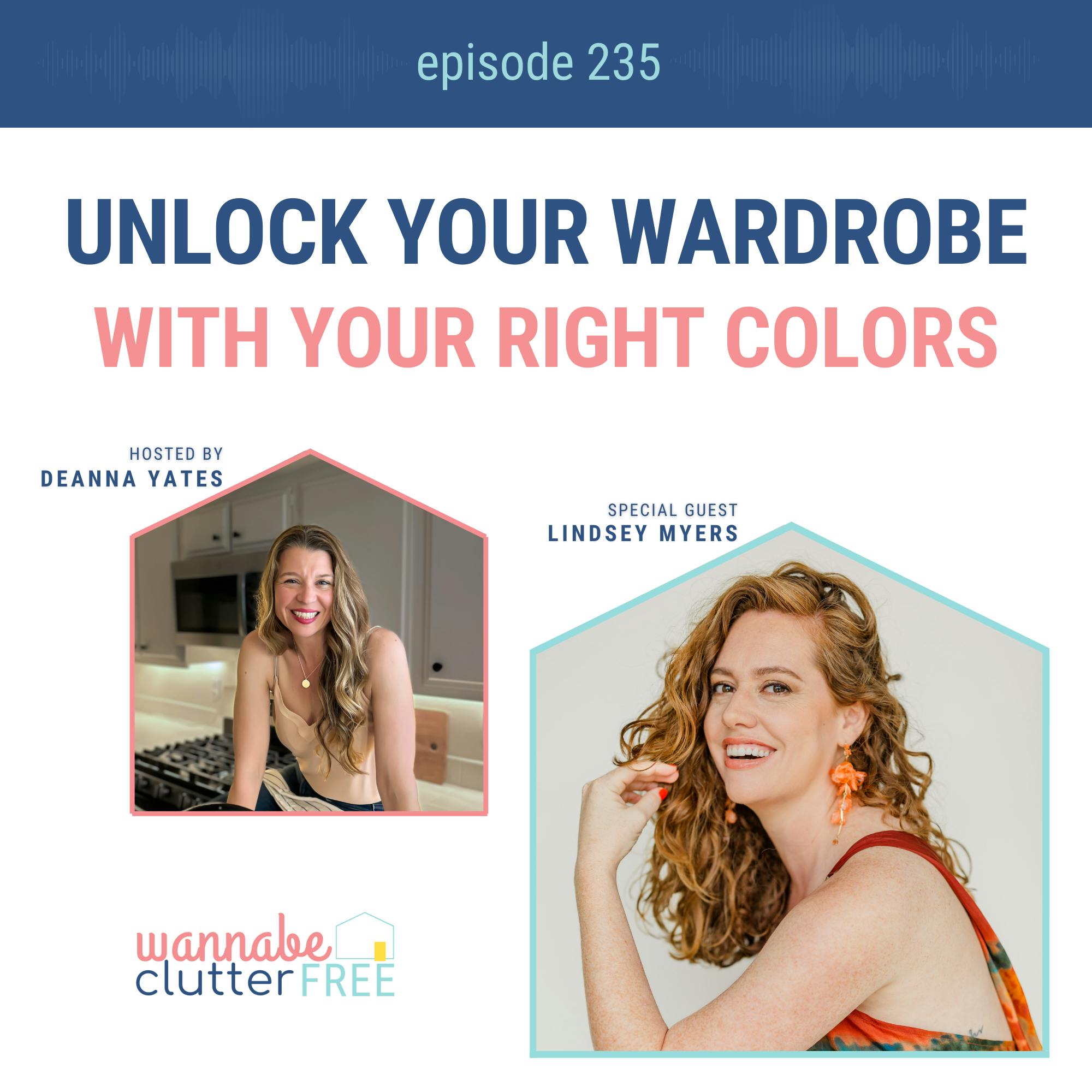 Unlock Your Wardrobe with Your Right Colors with Lindsey Myers (Ep 235)