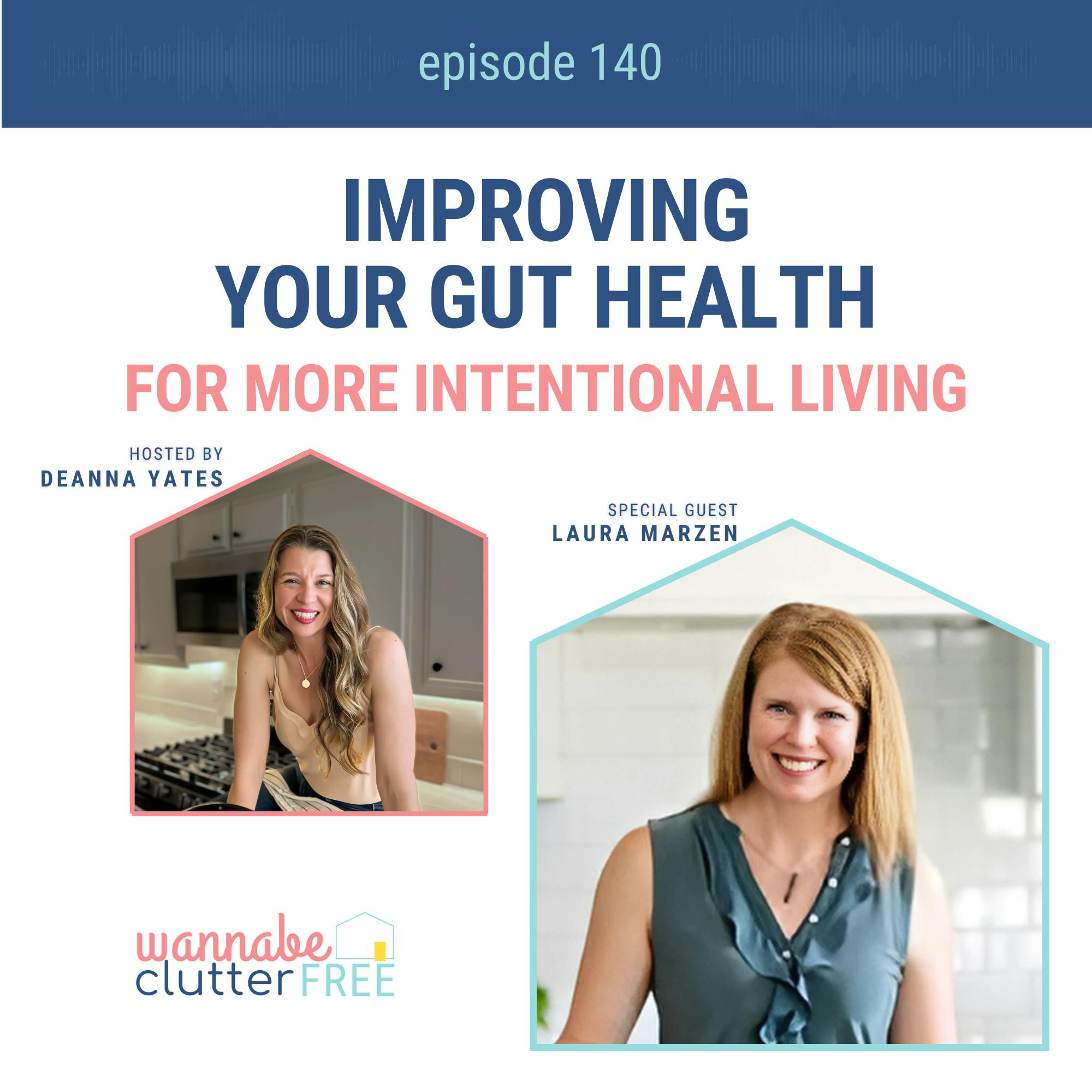 Ep 140: Improving Your Gut Health for More Intentional Living with Laura Marzen
