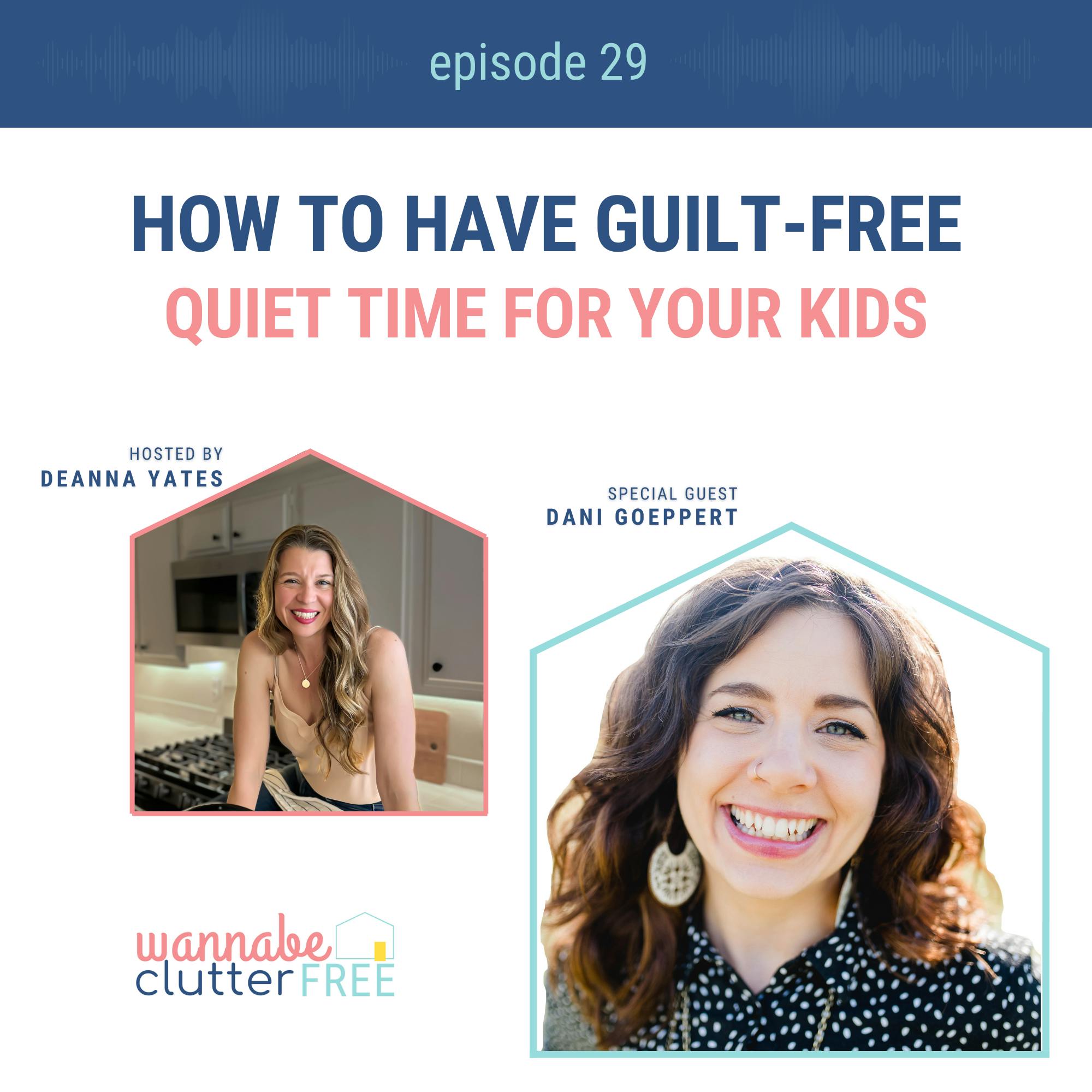 Ep 29: How to Have Guilt-Free Quiet Time for Your Kids