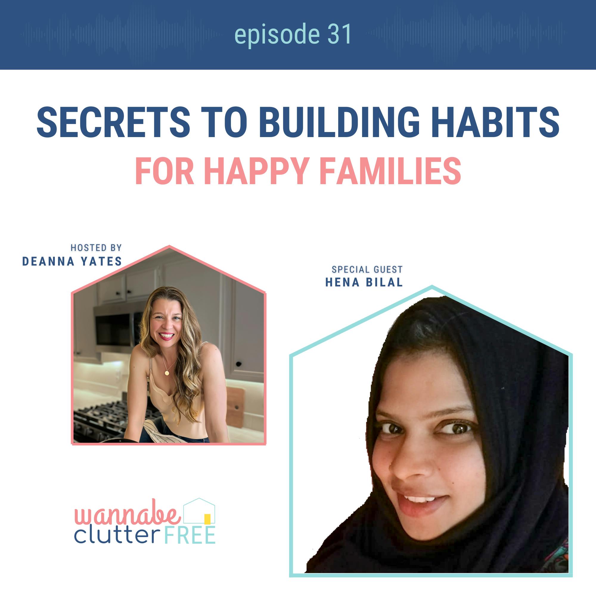 Ep 31: Secrets to Building Habits for Happy Families with Hena Bilal