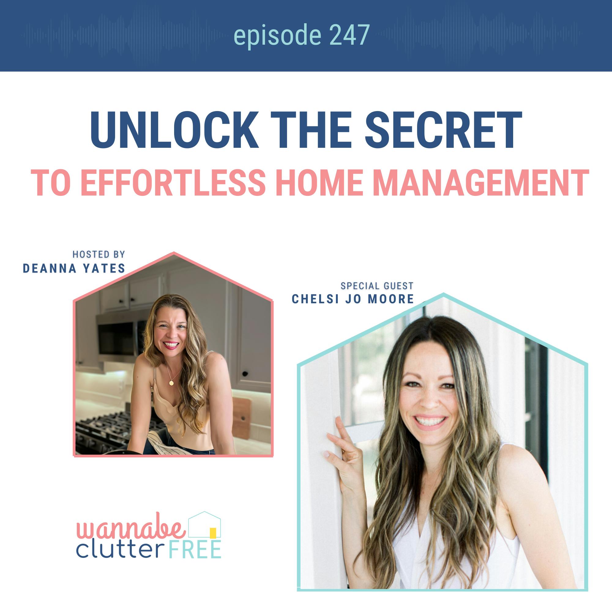 Unlock the Secret to Effortless Home Management with Chelsi Jo Moore (Ep 247)