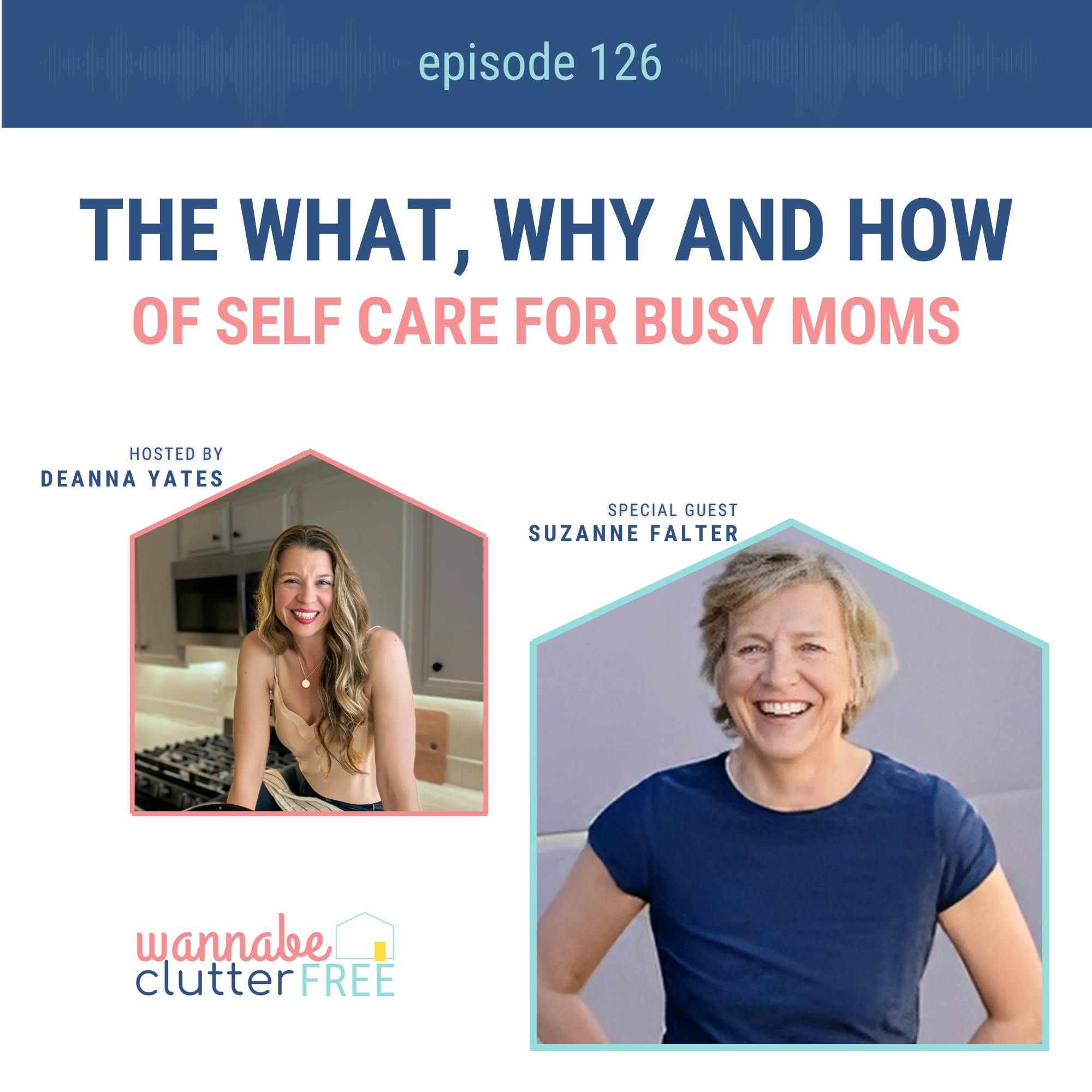 Ep 126: The What, Why and How of Self Care for Busy Moms with Suzanne Falter episode artwork