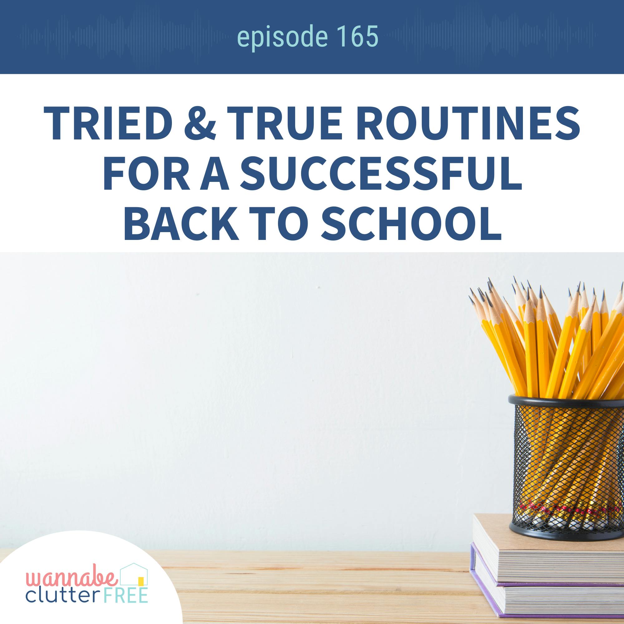 Ep 165: Tried and True Routines for a Successful Back to School