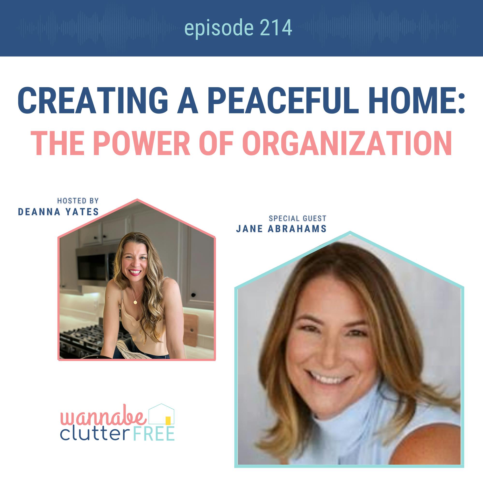 Ep 214: Creating a Peaceful Home: The Power of Organization with Jane Abrahams