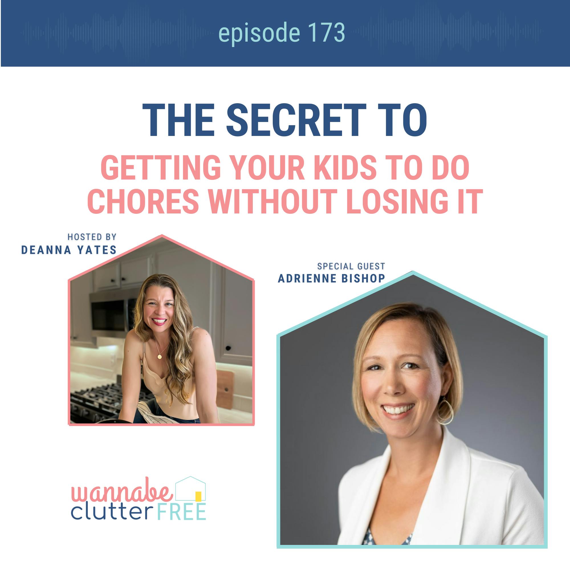 Ep 173: The Secret to Getting Your Kids to do Chores Without Losing It with Adrienne Bishop