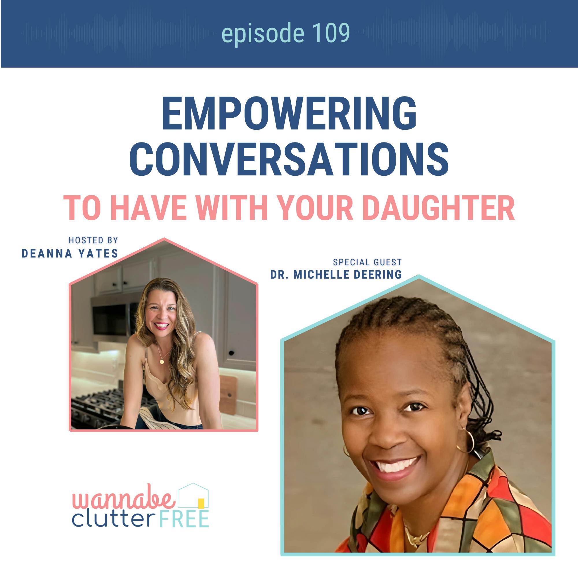 Ep 109: Empowering Conversations to Have with Your Daughter with Dr. Michelle Deering