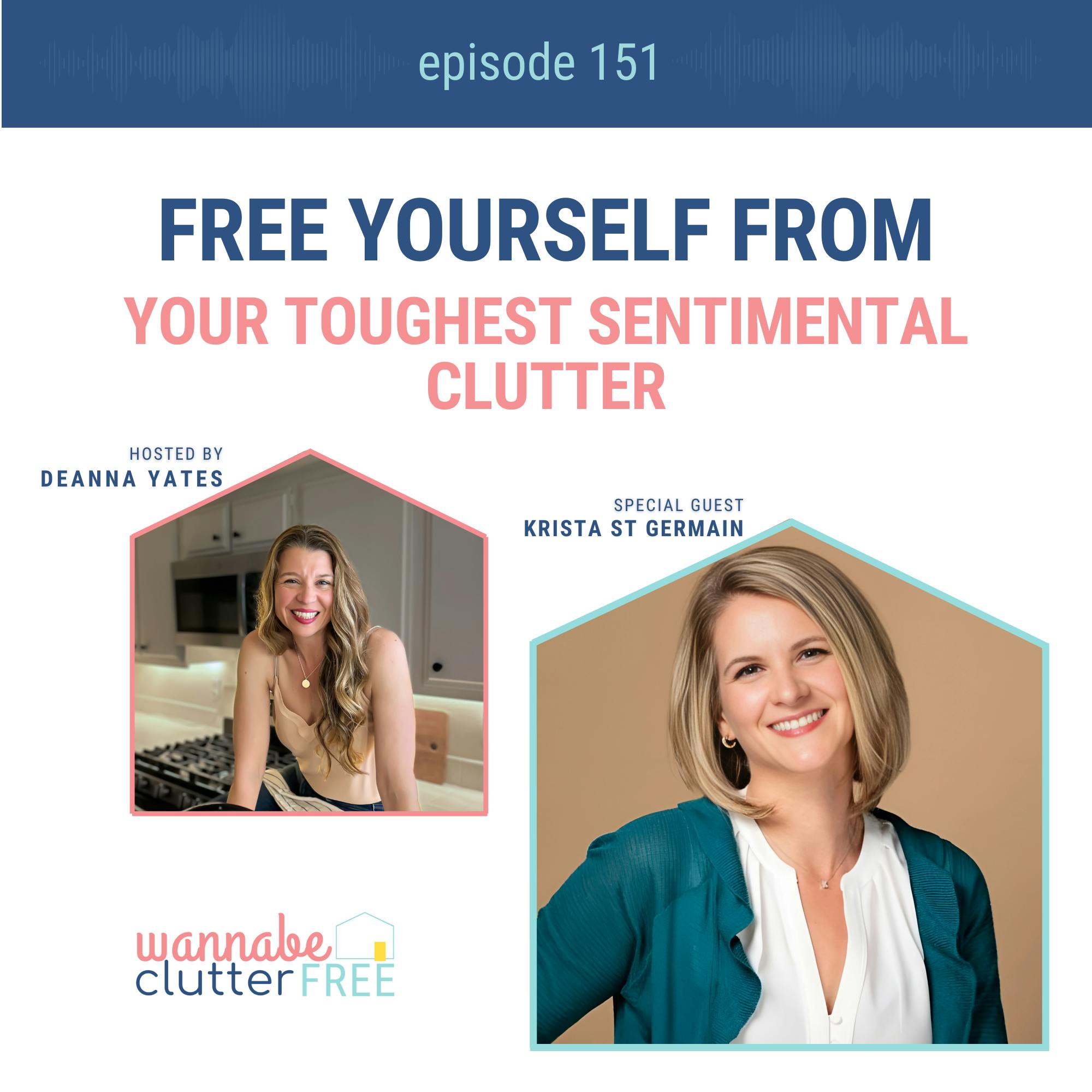 Ep 151: Free Yourself from Your Toughest Sentimental Clutter with Krista St Germain