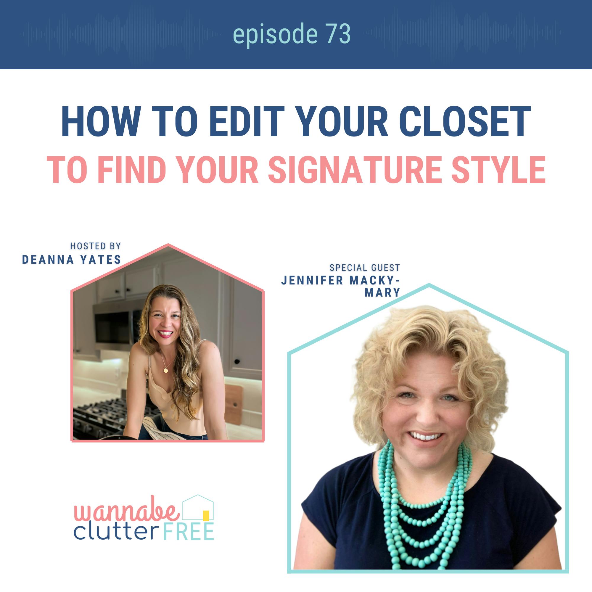 Ep 73: How to Edit Your Closet to Find Your Signature Style with Jennifer from Your Everyday Style