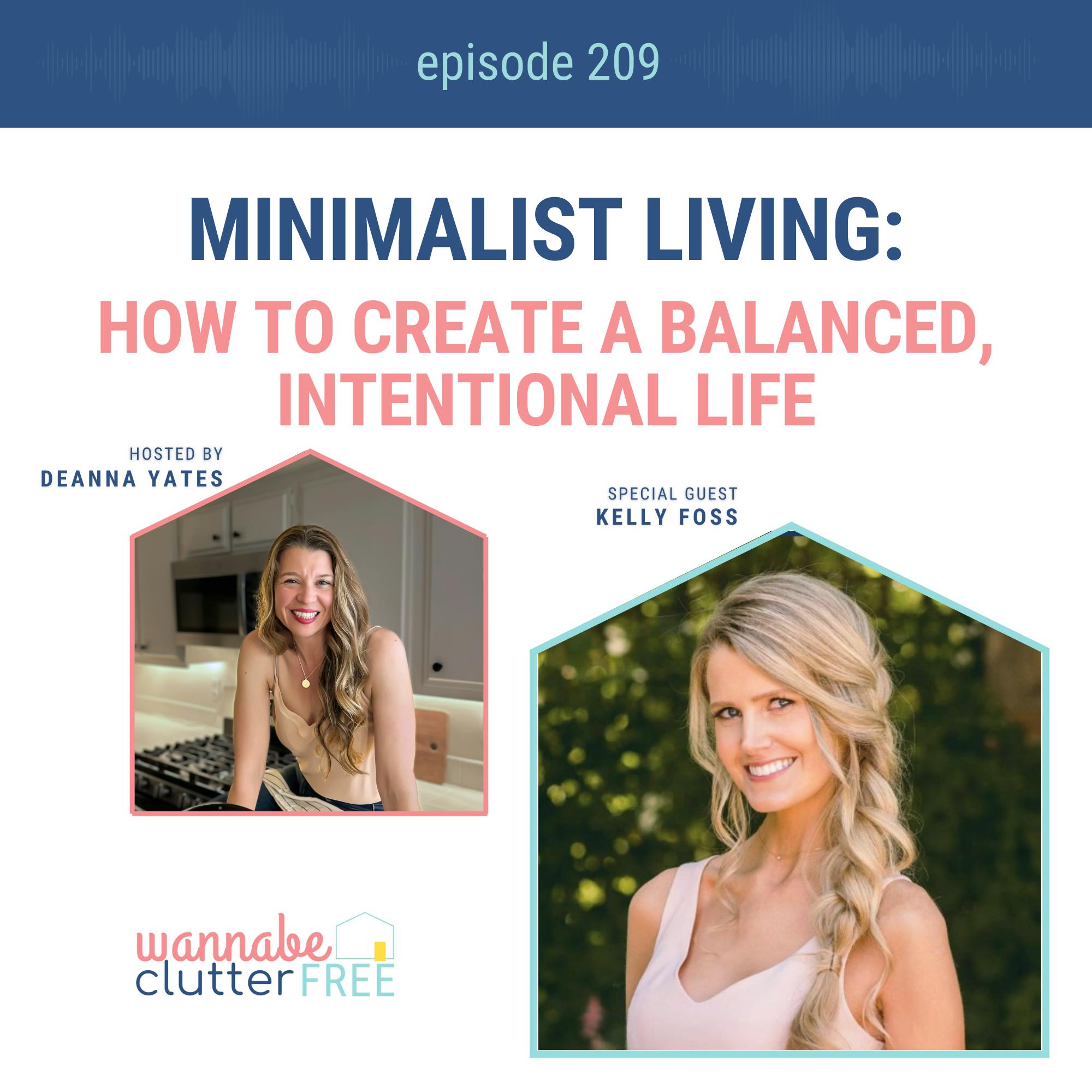 Ep 209: Minimalist Living: How to Create a Balanced, Intentional Life with Kelly Foss