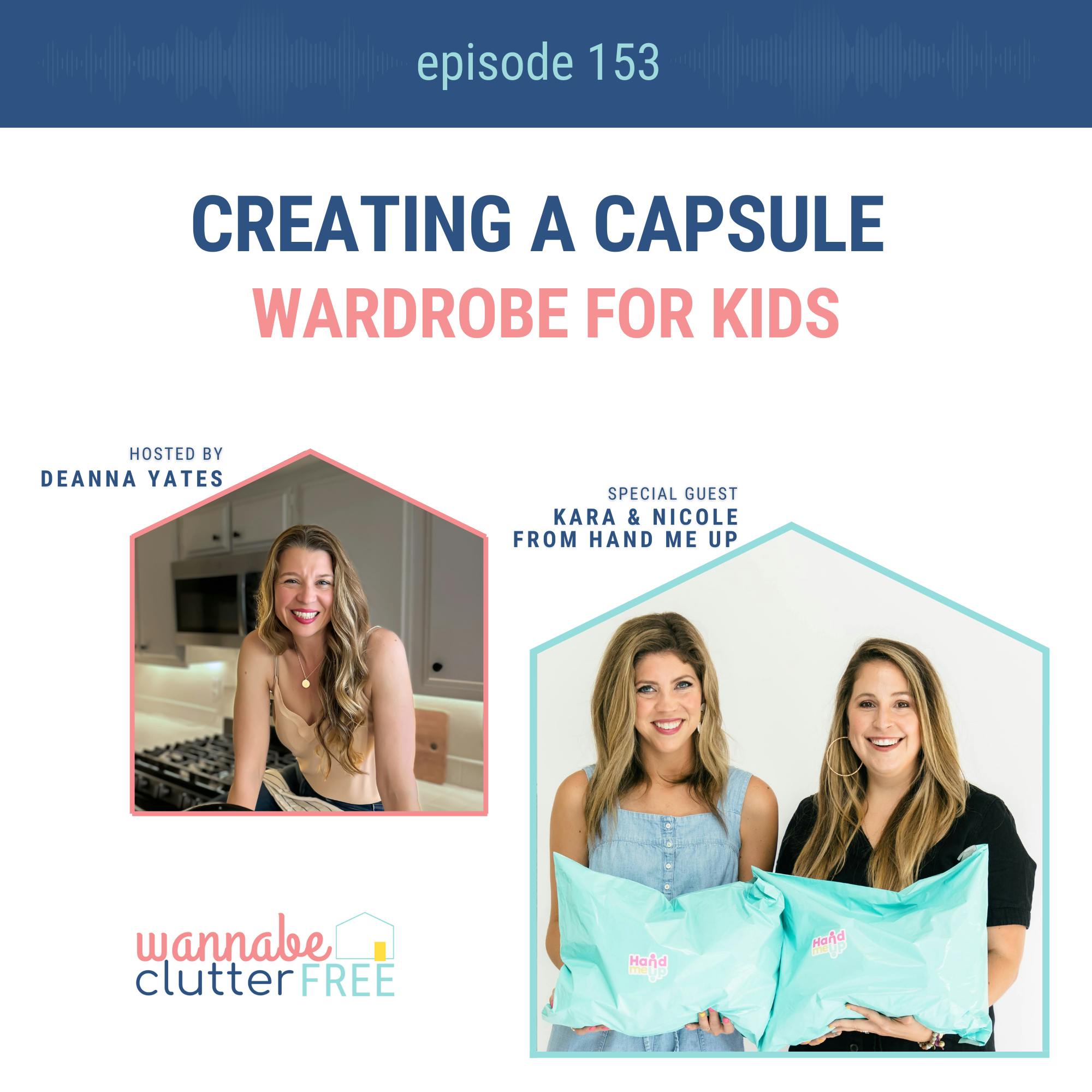 Ep 153: Creating a capsule wardrobe for kids with Kara and Nicole from Hand Me Up