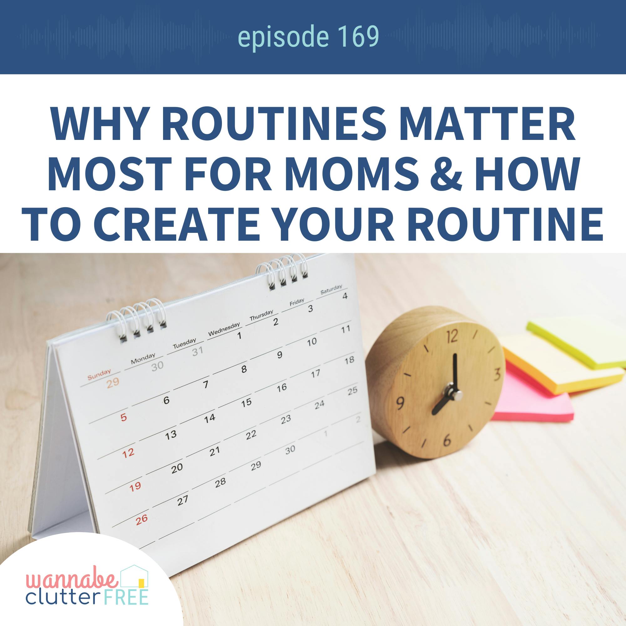 Ep 169: Why Routines Matter Most for Moms and How to Create Your Routine