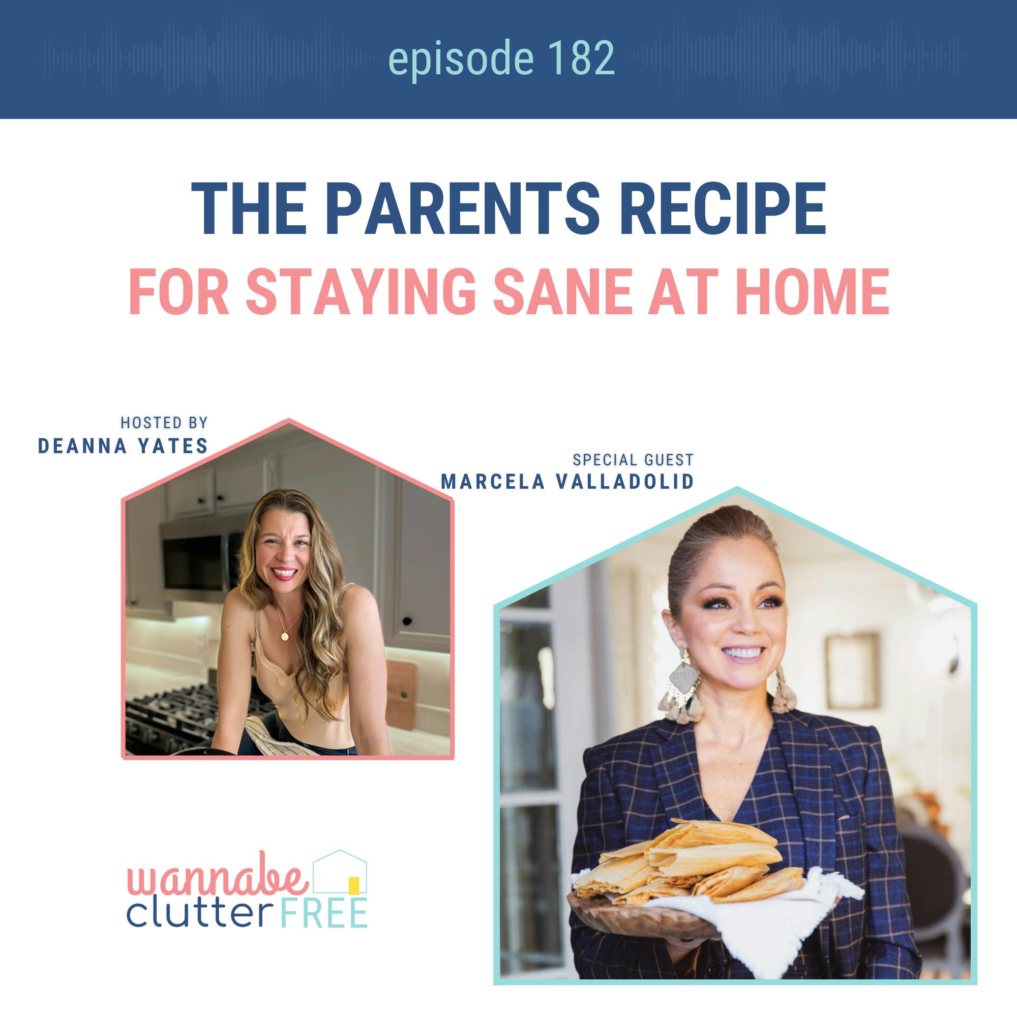 Ep 182: The Parents Recipe for Staying Sane at Home with Chef Marcela Valladolid episode artwork