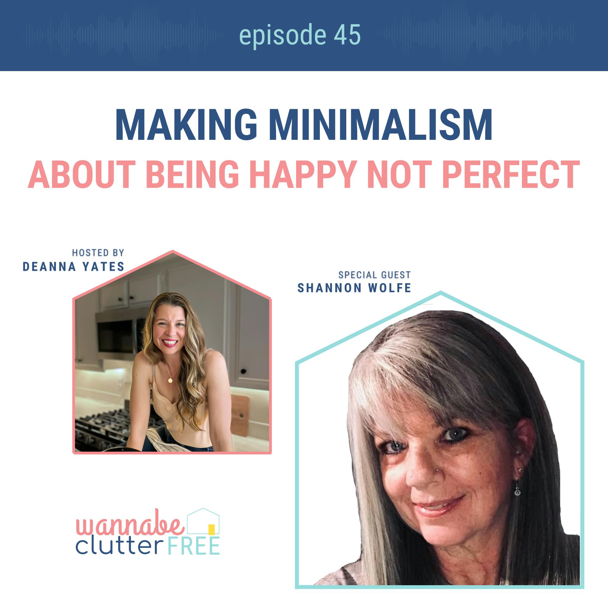 Ep 45: Making Minimalism About Being Happy Not Perfect with Shannon Wolfe