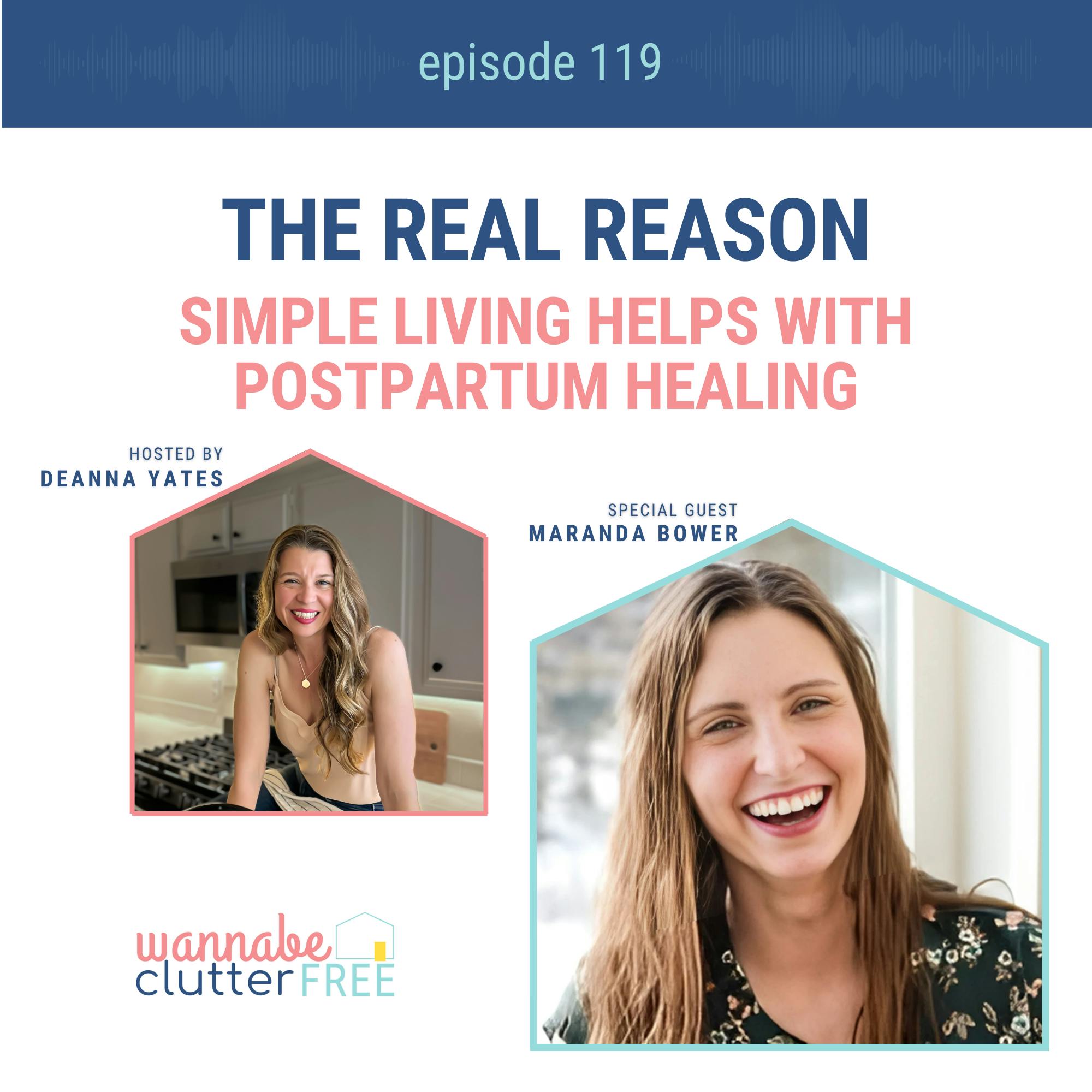 Ep 119: The Real Reason Simple Living Helps with Postpartum Healing with Maranda Bower