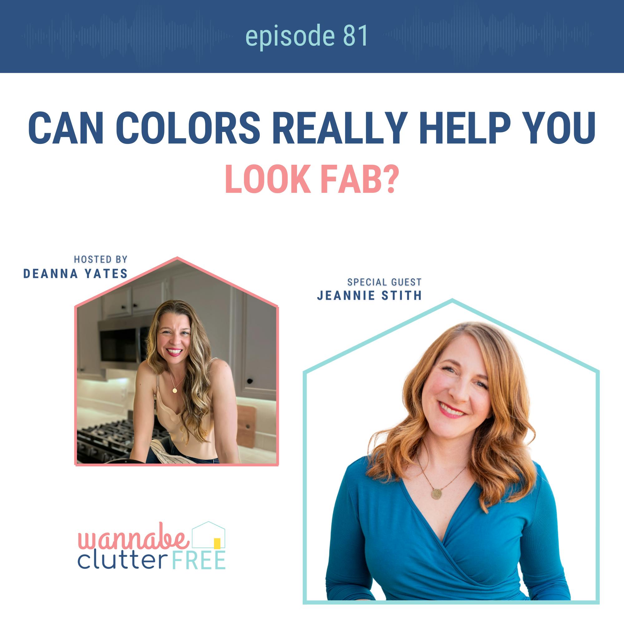 Ep 81: Can Colors Really Help You Look Fab? with Jeannie Stith