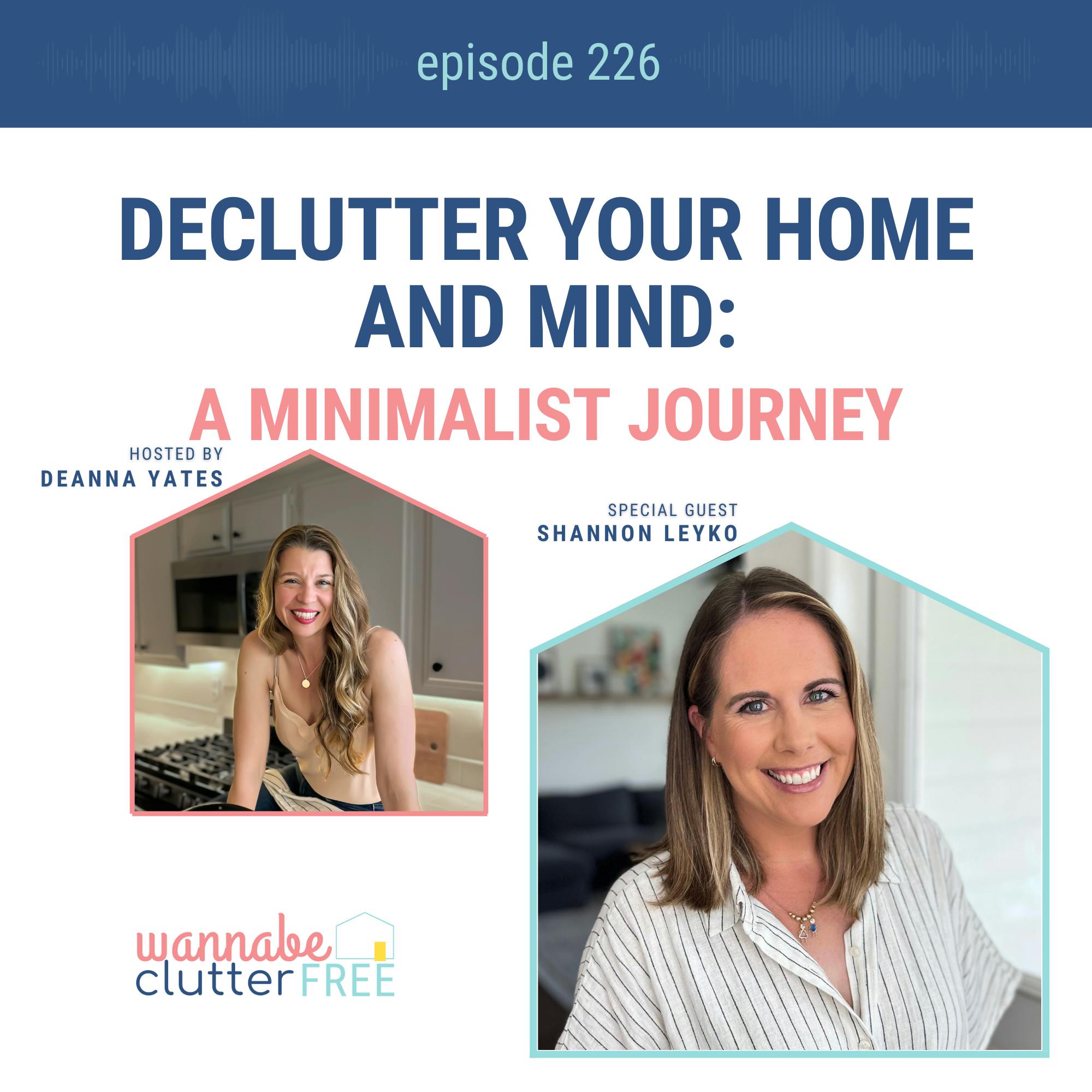 Declutter Your Home and Mind: A Minimalist Journey with Shannon Leyko (Ep 226)