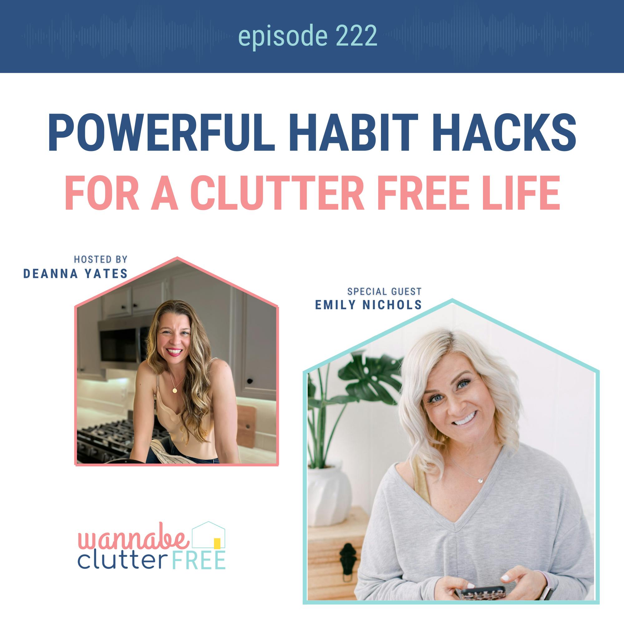 Powerful Habit Hacks for a Clutter Free Life with Emily Nichols (Ep 222)