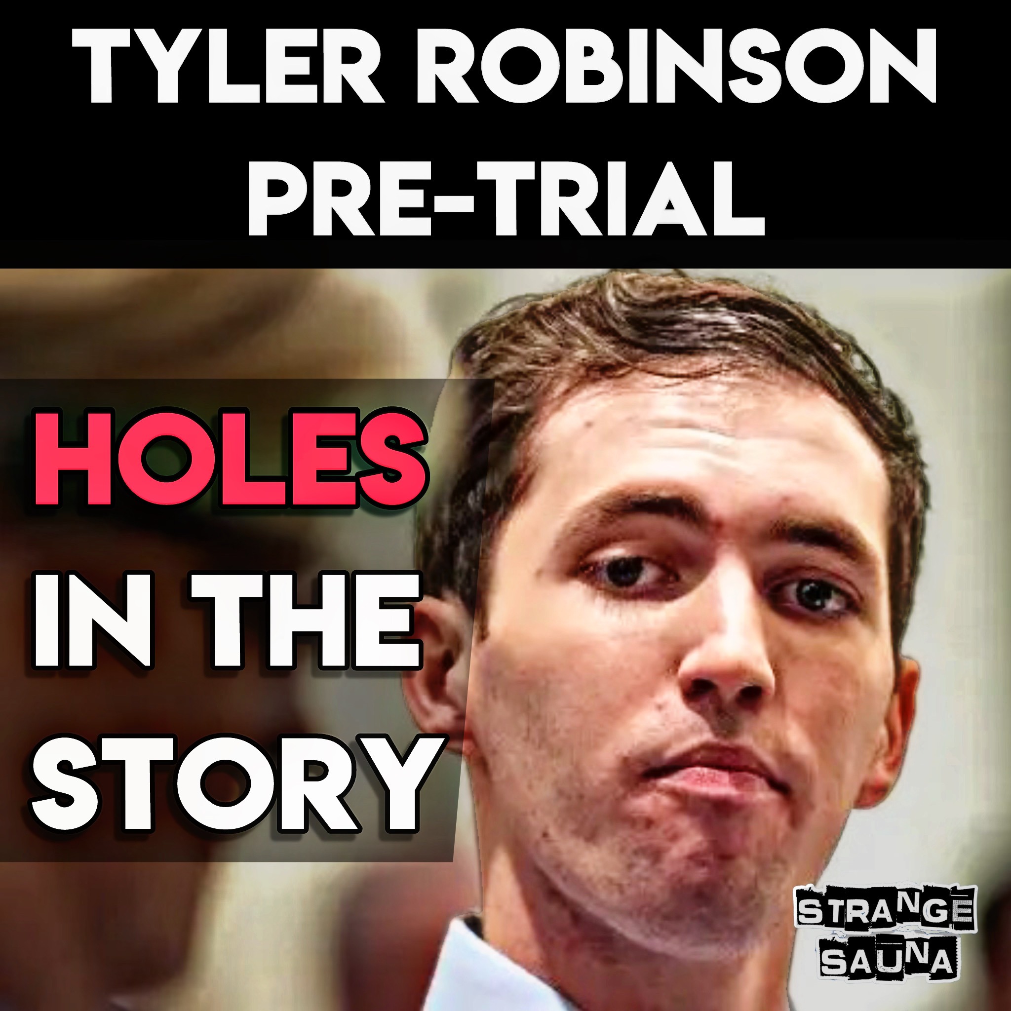 Tyler Robinson Pre-Trial Bombshells: The Official Story COLLAPSES!!! episode artwork
