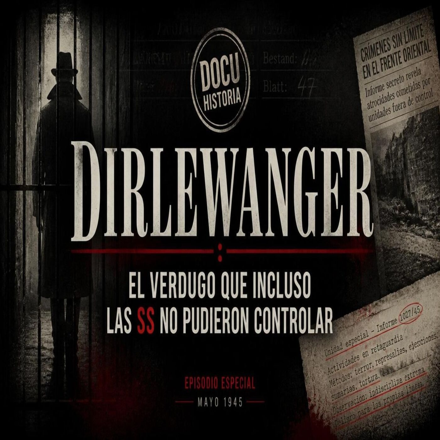 Dirlewanger: el verdugo que incluso las SS no pudieron controlar episode artwork