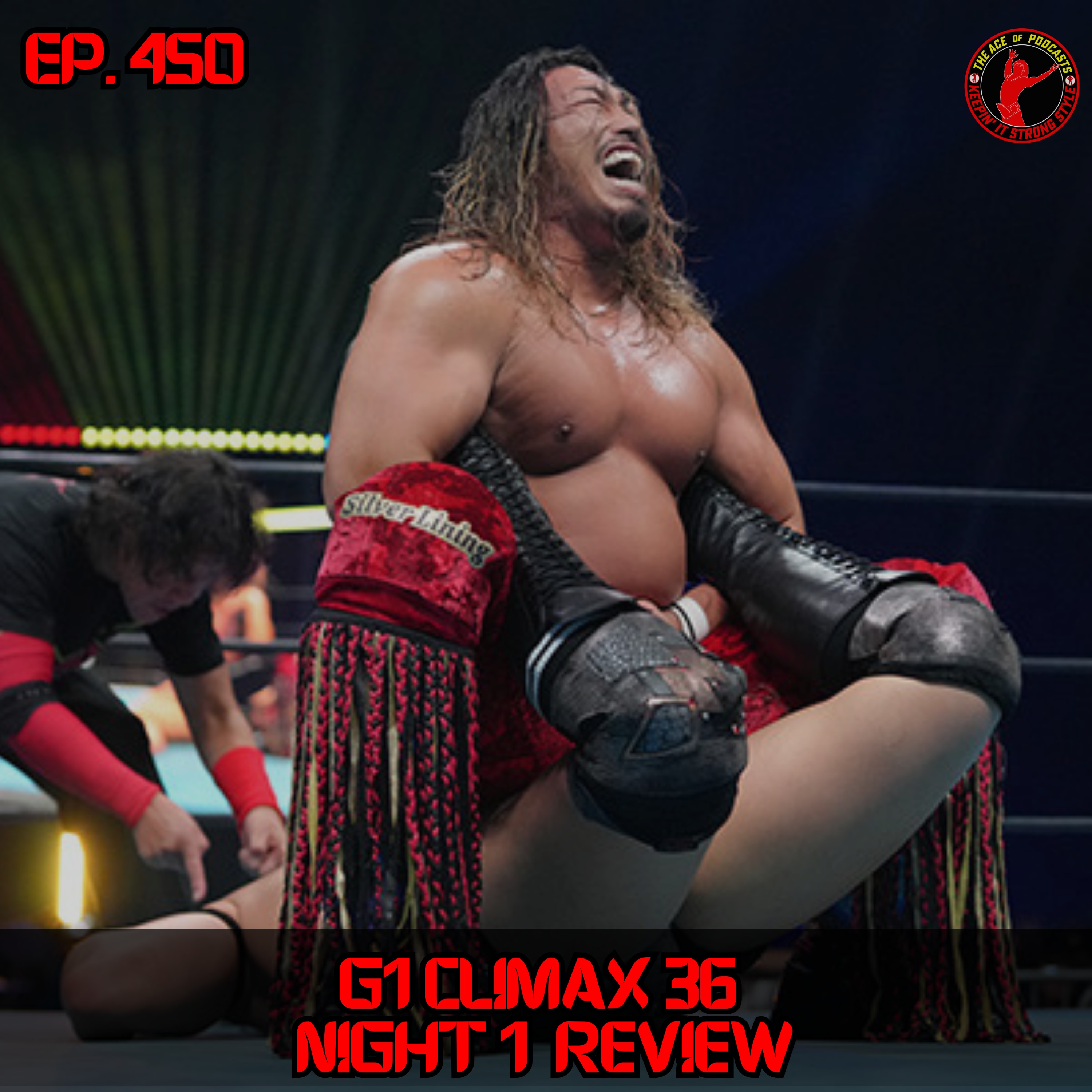 Keepin' It Strong Style - EP 450 - G1 Climax 36 Night 1