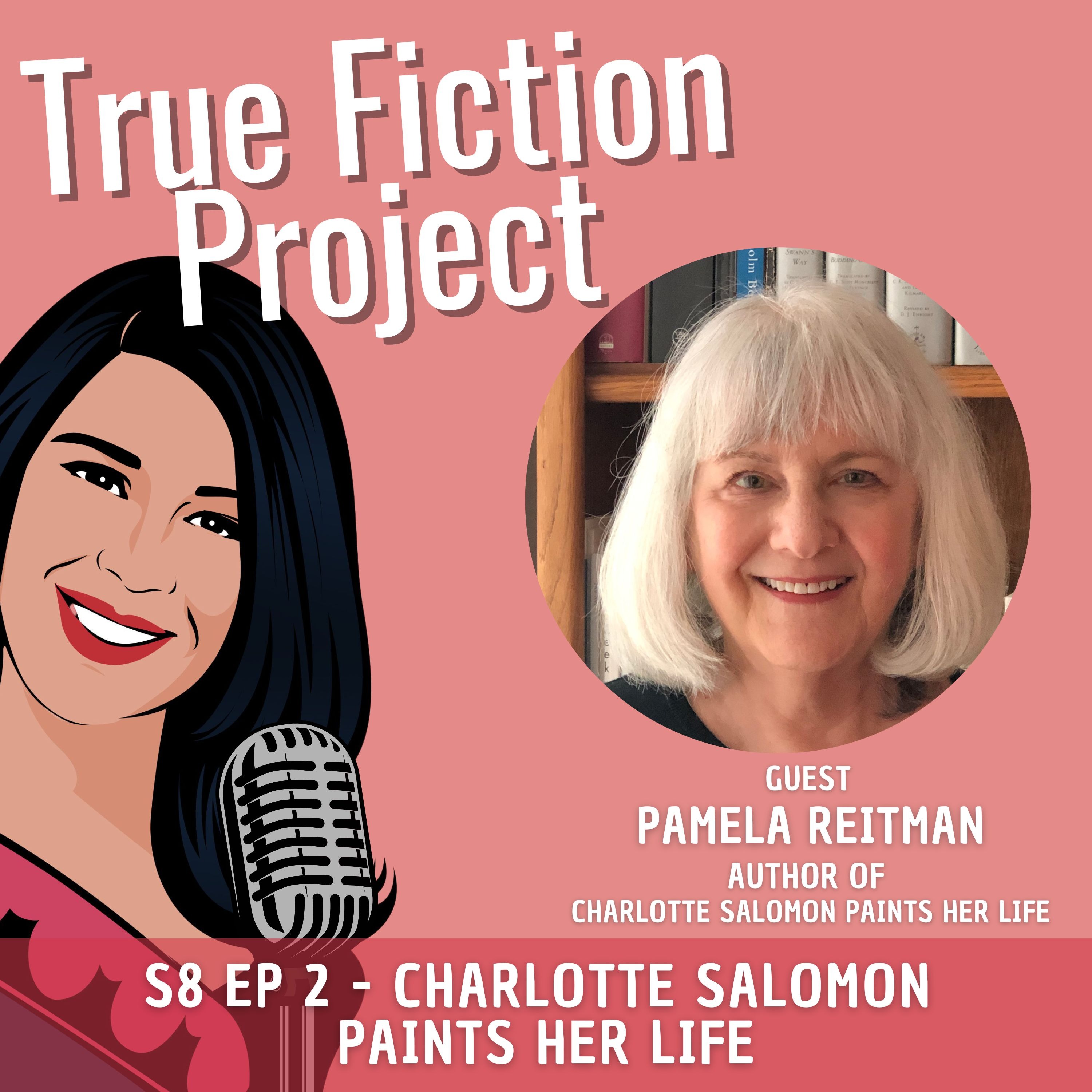 S8 Ep 2 - Charlotte Salomon Paints Her Life — True Fiction Project cover