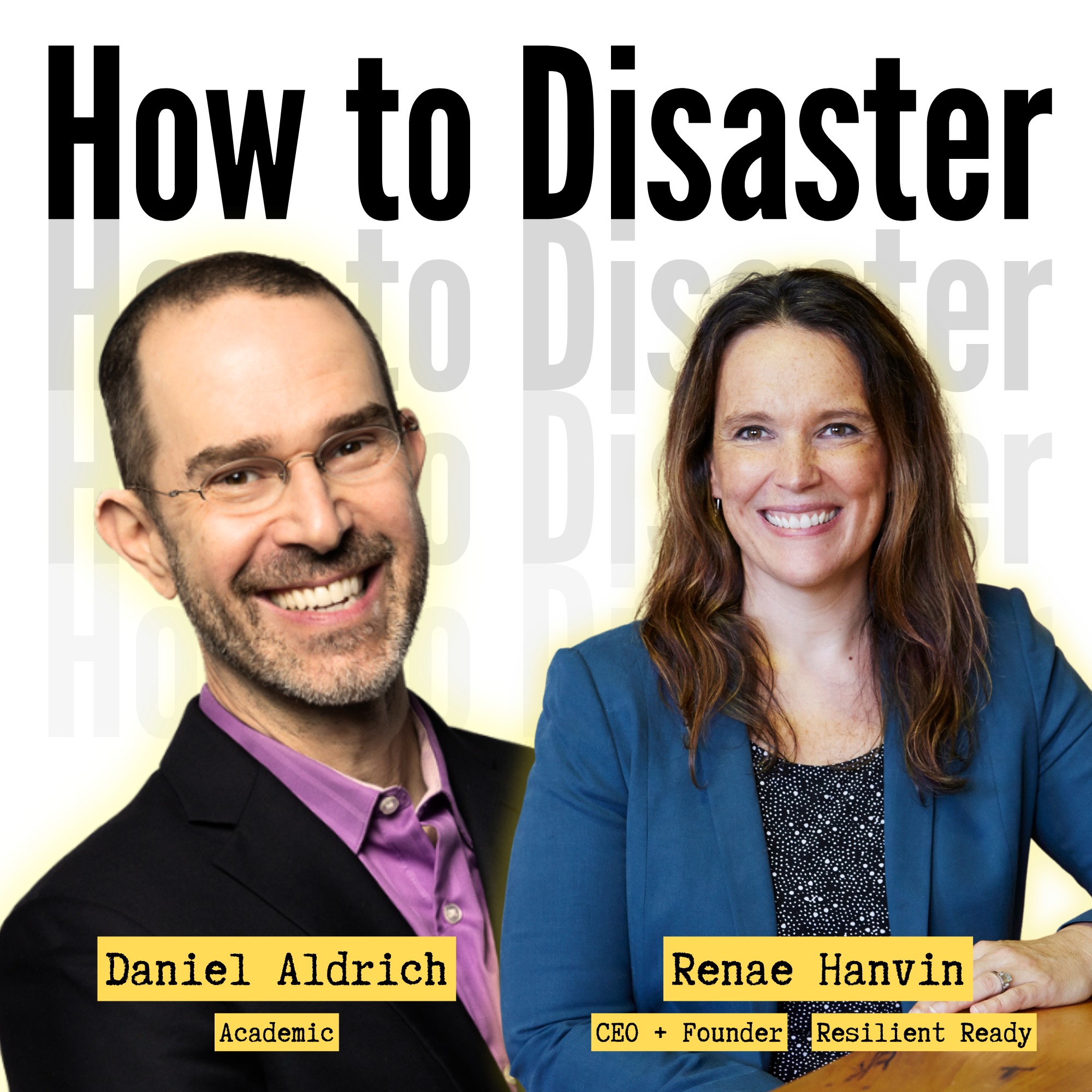 13. Why Relationships Matter When Disaster Hits with Renae Hanvin and Dr. Daniel P. Aldrich