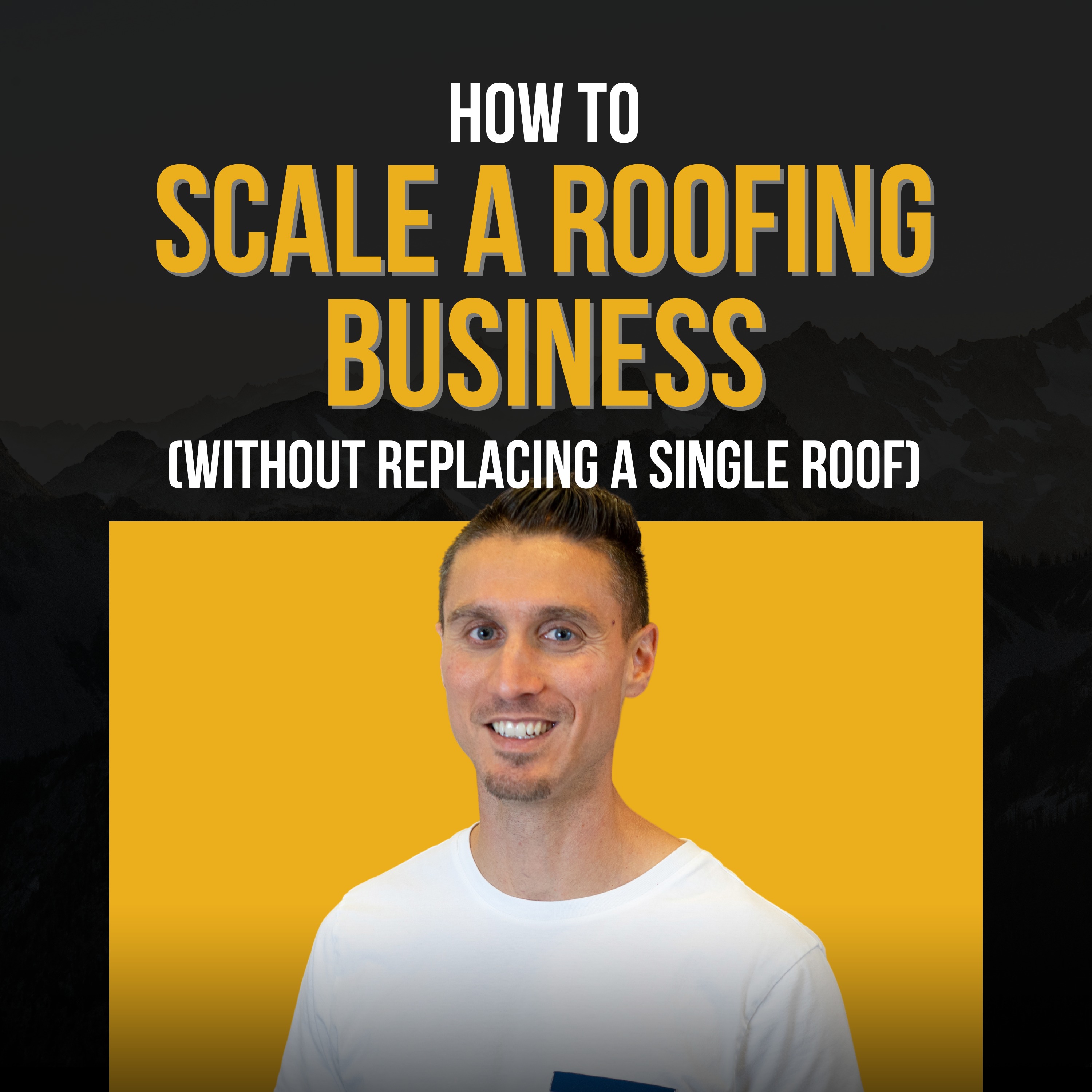How To Scale A Roofing Business Without Replacing A Single Roof | Carmelo Marsala (Ep. 270)