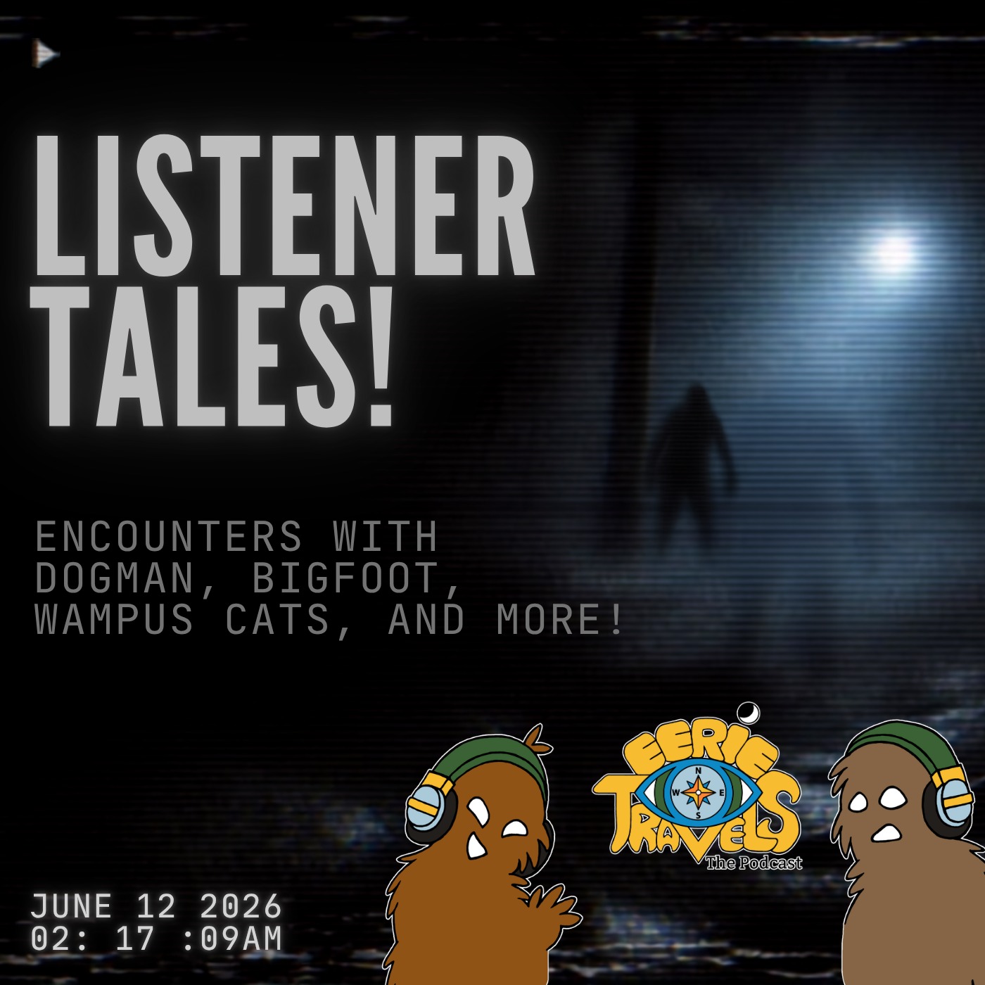 Episode 262 – July Listener Tales! Bigfoot, Wampus Cat, UAP, and Dimensional Slips!