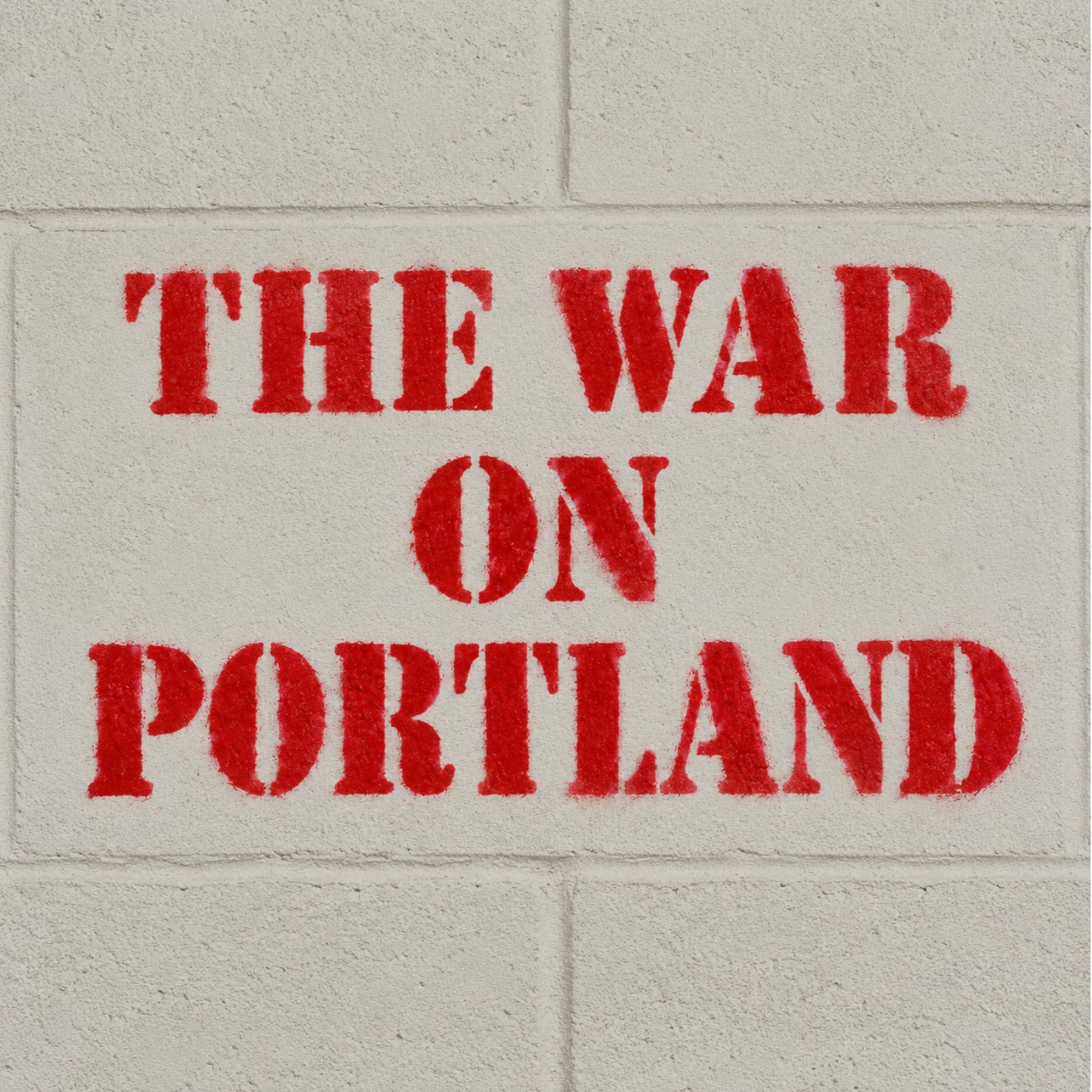 THE WAR ON PORTLAND