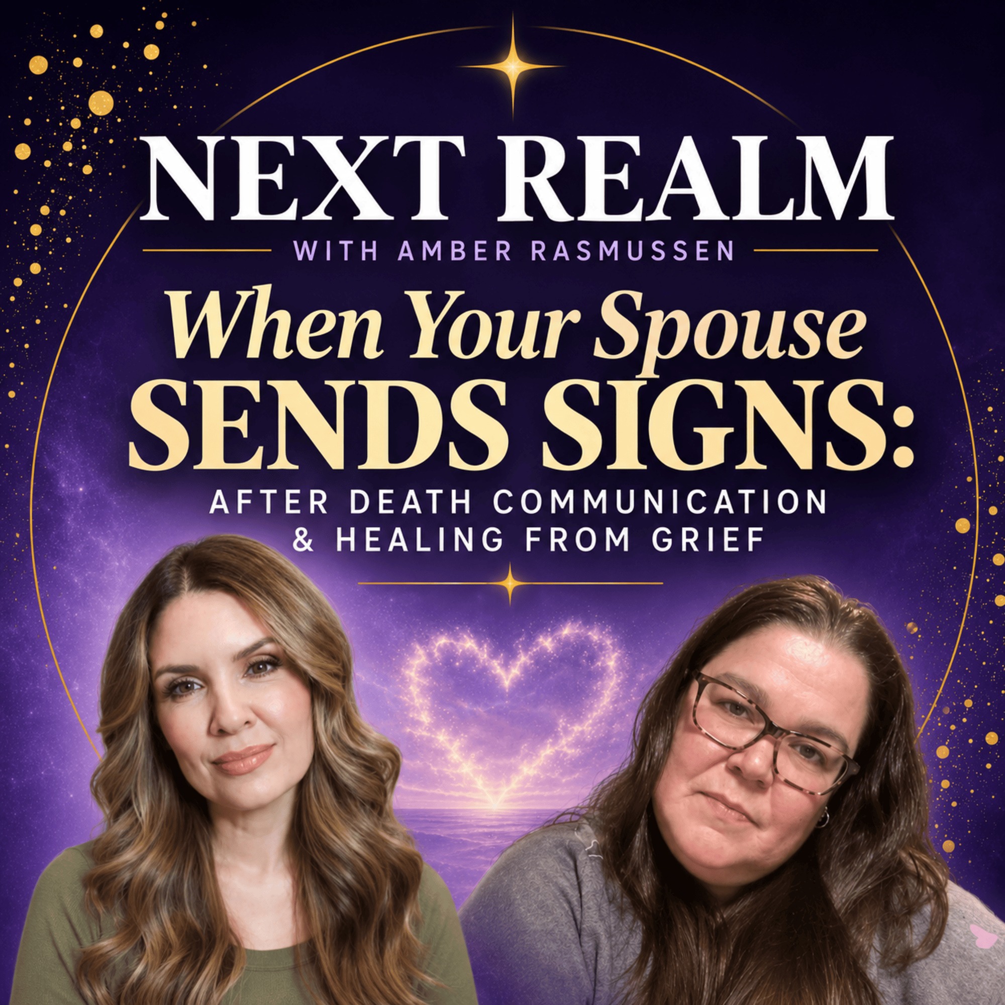S2E3: When Your Spouse Sends Signs: After Death Communication & Healing from Grief