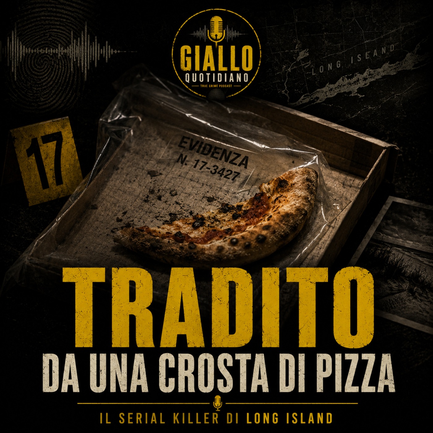 Il Killer di Long Island - Tradito da una crosta di pizza episode artwork