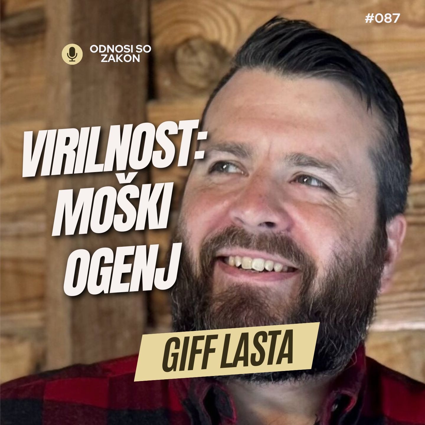 VIRILNOST: MOŠKI OGENJ? 🔥 - Giff Lasta | #OdnosiSoZakon | Podkast #087