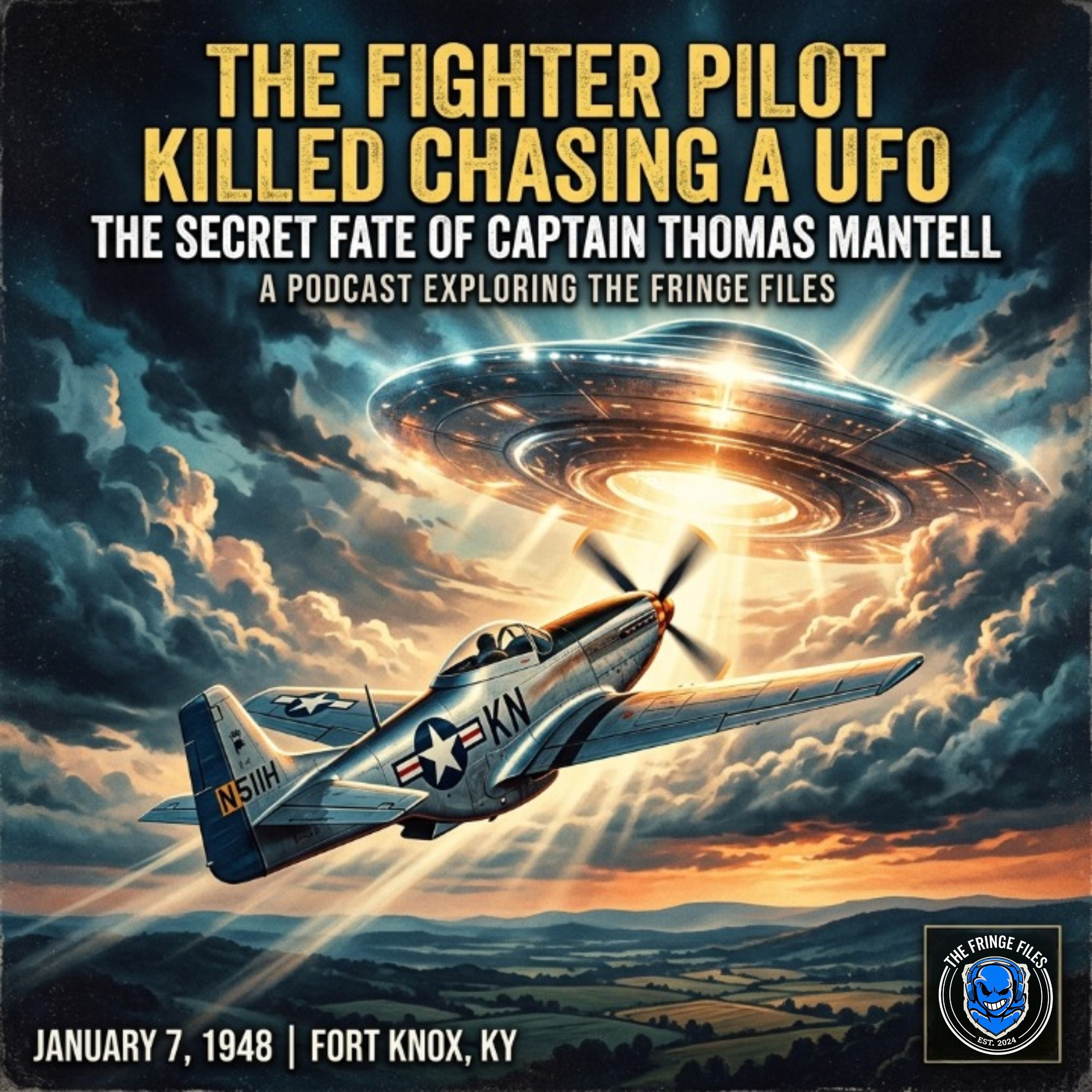 The Fighter Pilot Killed Chasing a UFO: The Secret Fate of Captain Thomas Mantell The Fringe Files episode artwork