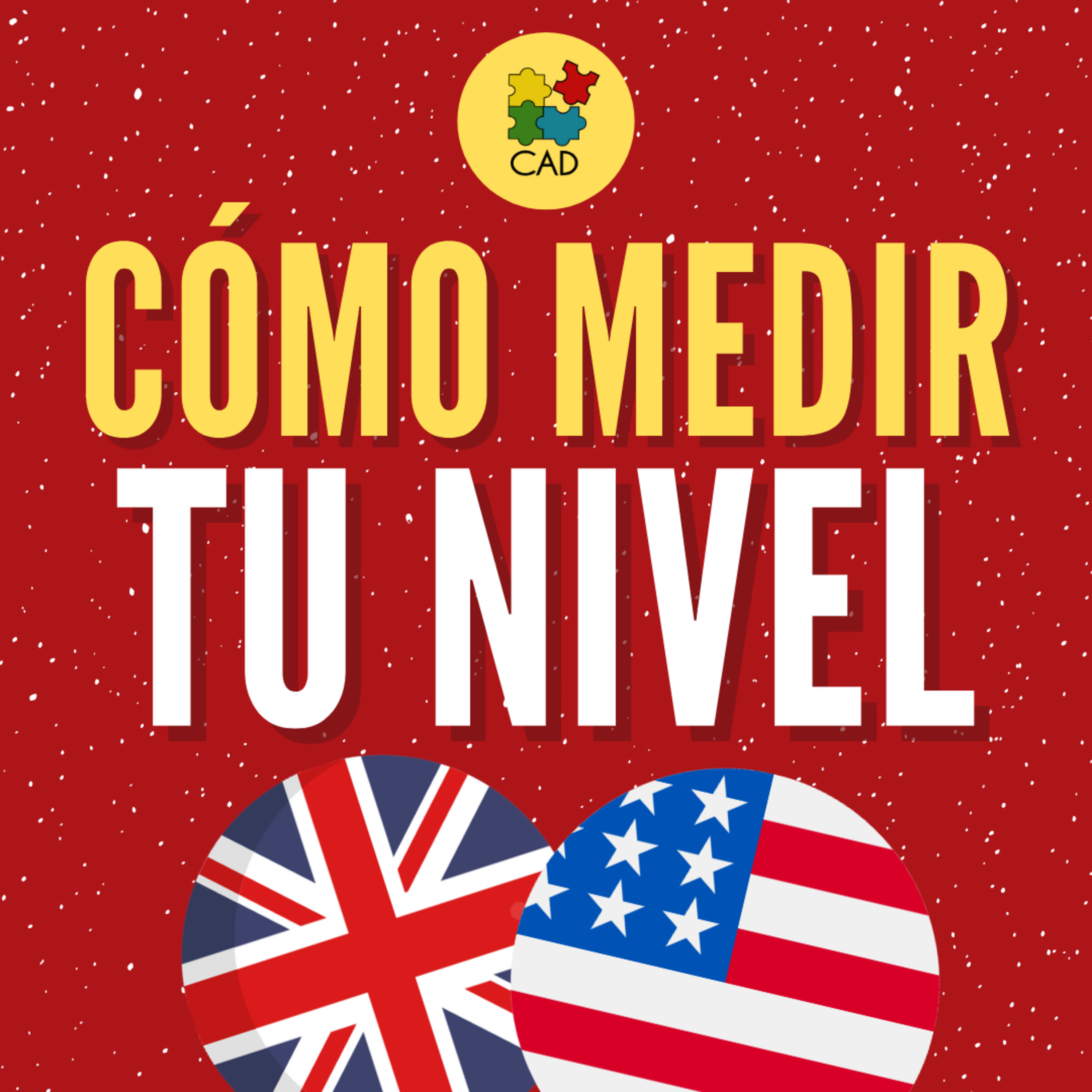 📗 2 certificaciones de INGLÉS 🌎 CÓMO MEDIR tu nivel de inglés 💲 CAD Podcast