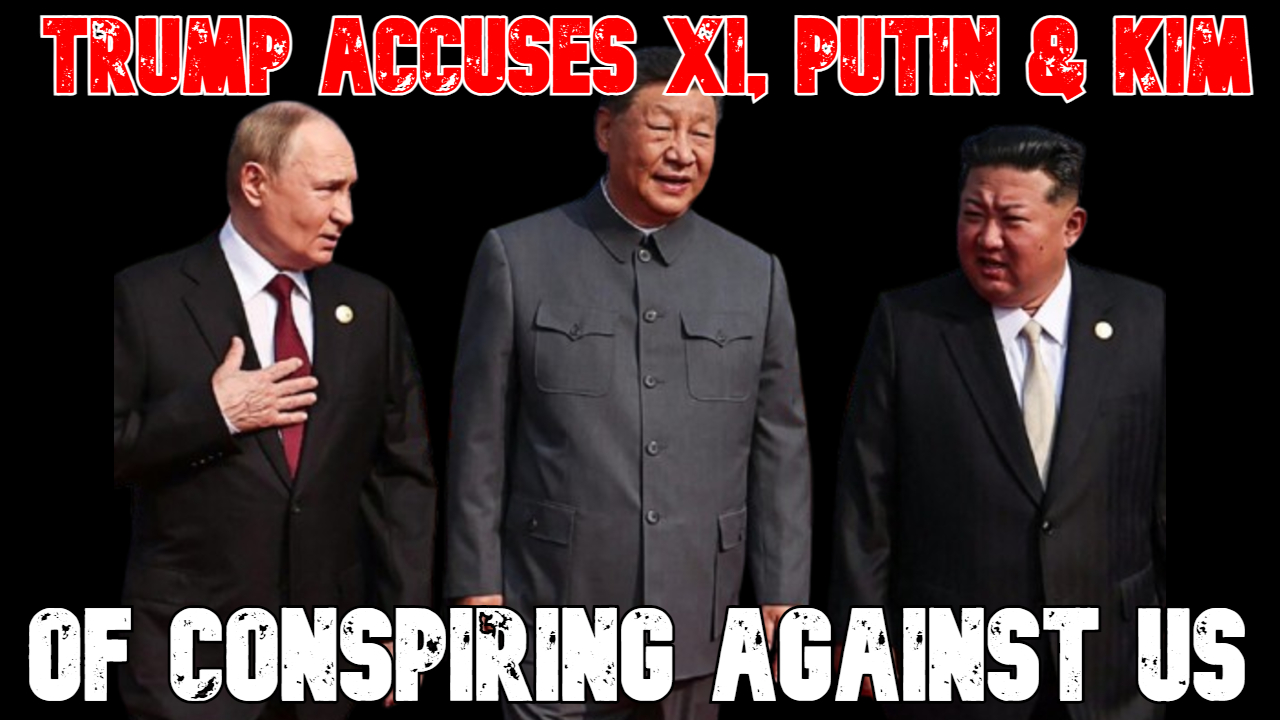Trump Accuses Xi, Putin & Kim of Conspiring Against US episode artwork