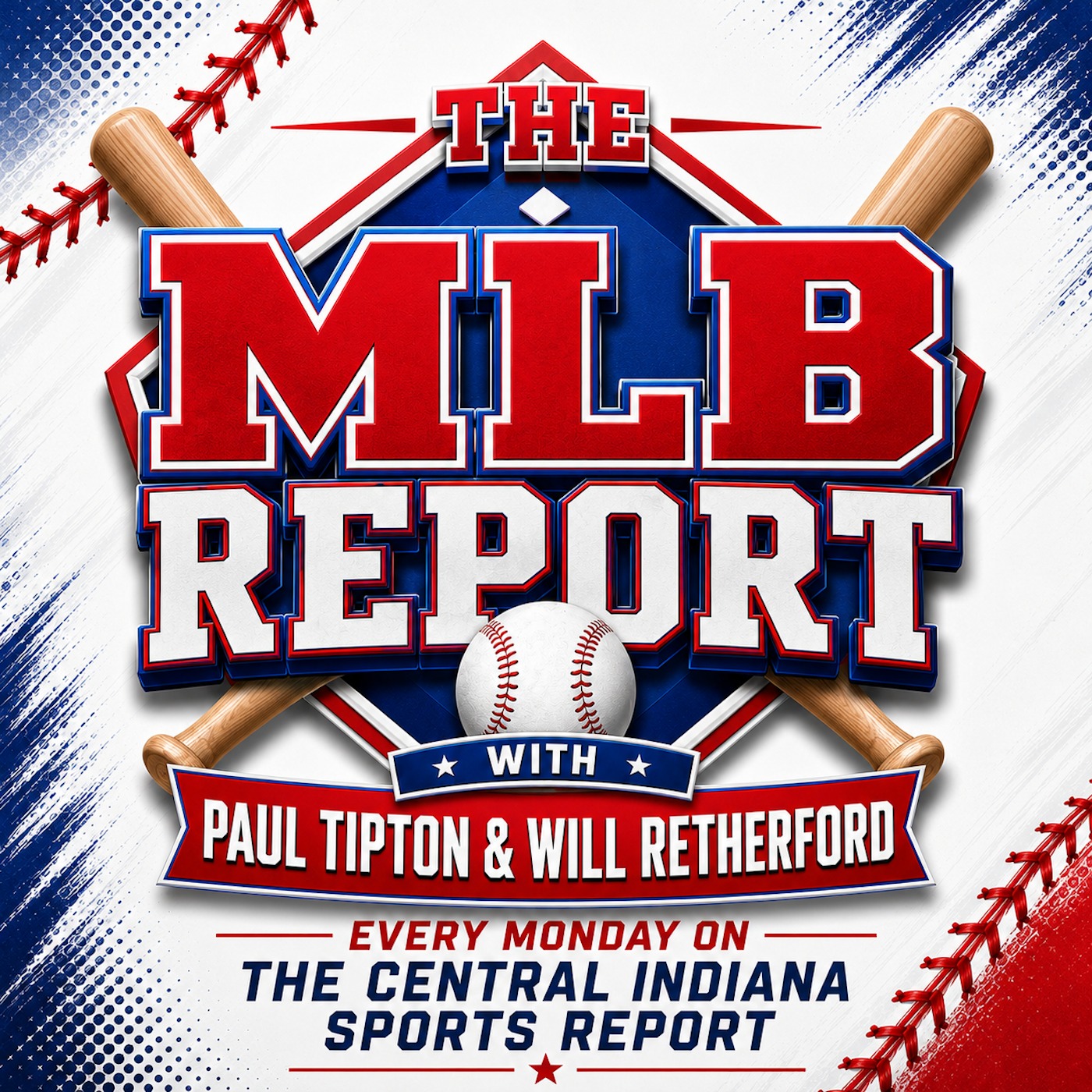 The MLB Report with Paul Tipton & Will Retherford (2.316.1) episode artwork