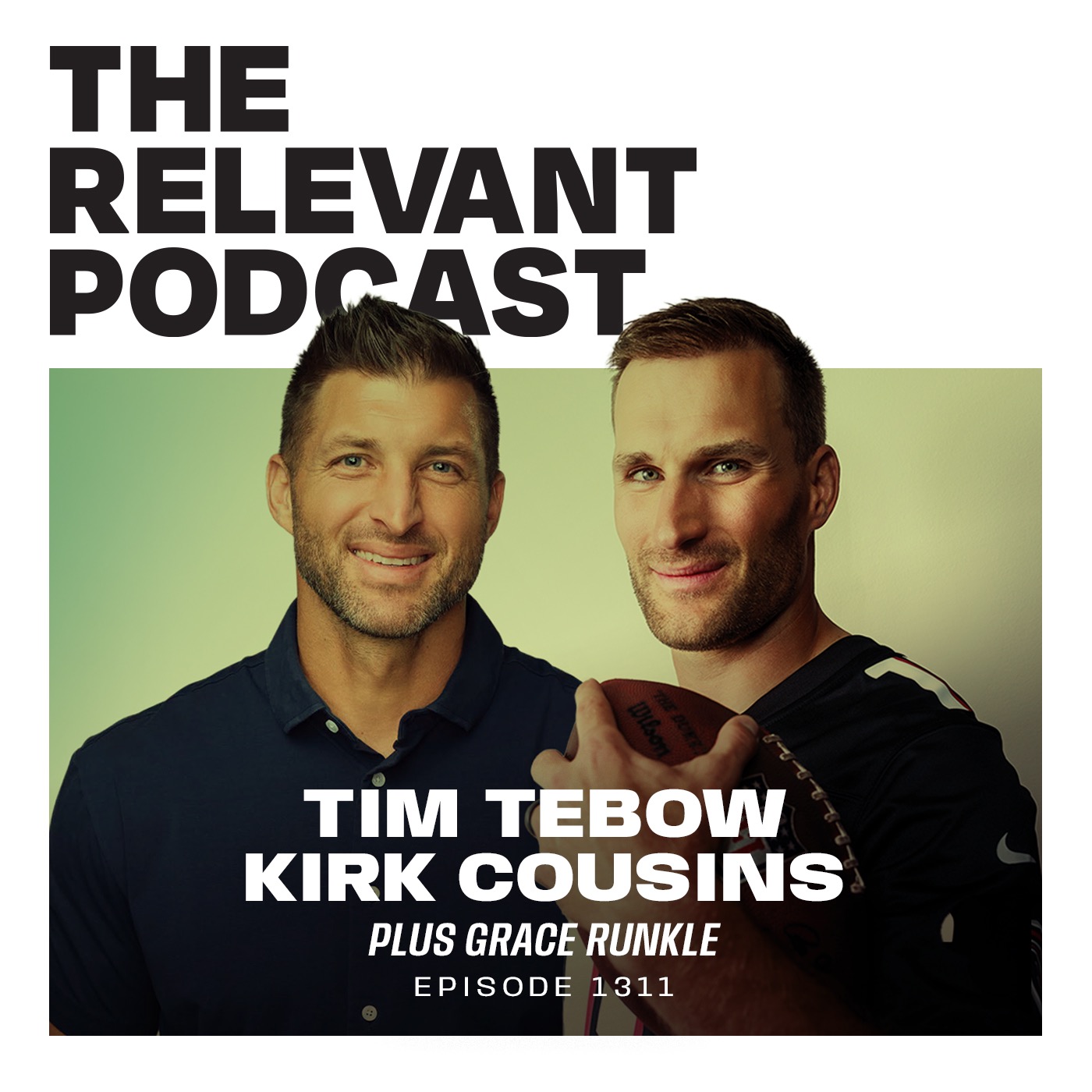 Episode 1311: Tim Tebow and Kirk Cousins on Human Trafficking, Plus Grace Runkle and Dr. Phil's UFO Thoughts episode artwork