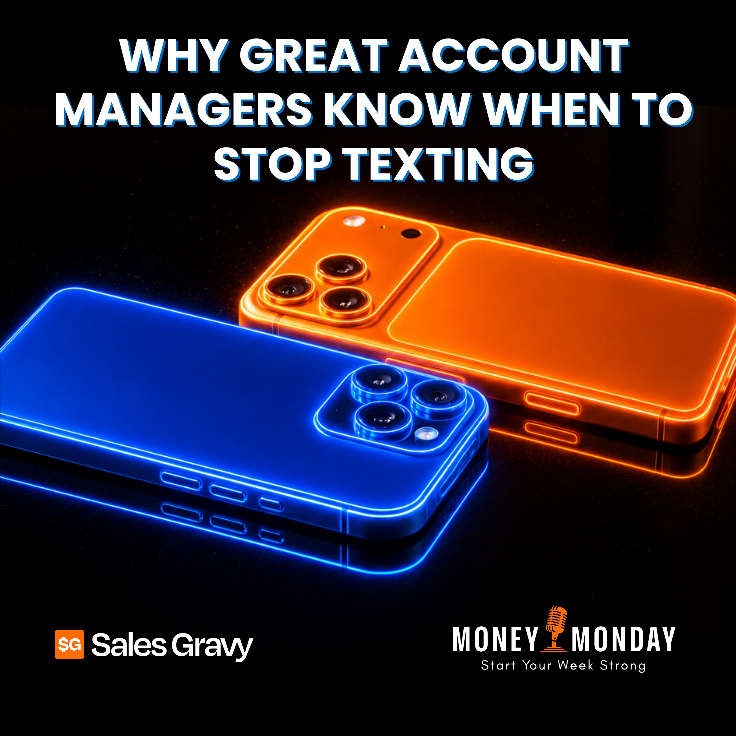 Why Great Account Managers Know When to Stop Texting (Money Monday) thumbnail