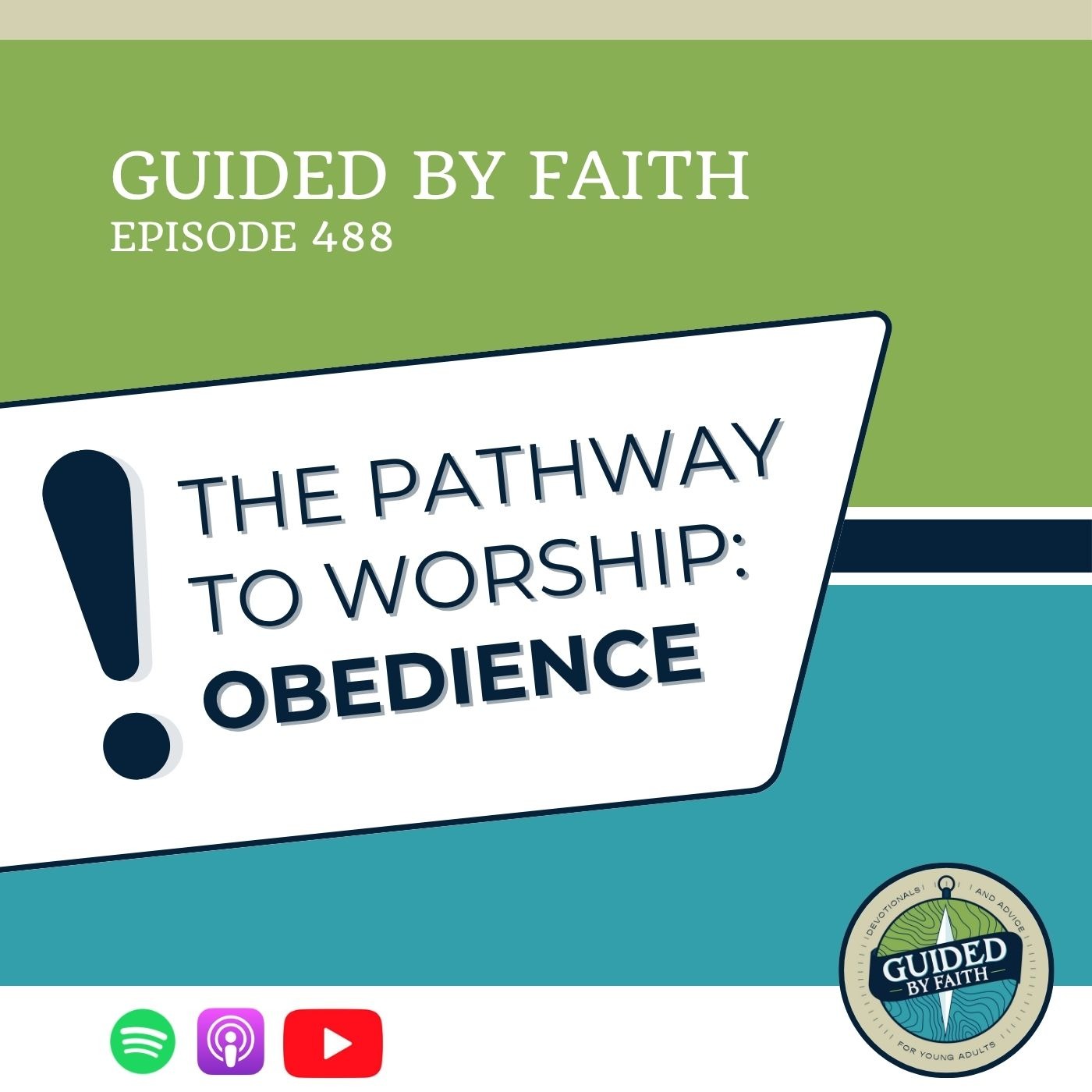 Ep. 488: The Pathway to Worship: Obedience