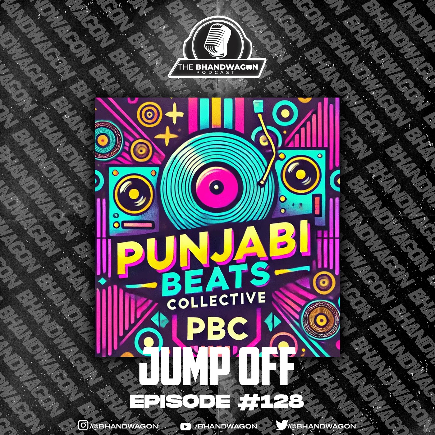 The Bhandwagon Podcast - Jump Off - Panjabi Beats Collective - ‘Panjabi Music Boom or Bust?’ #128