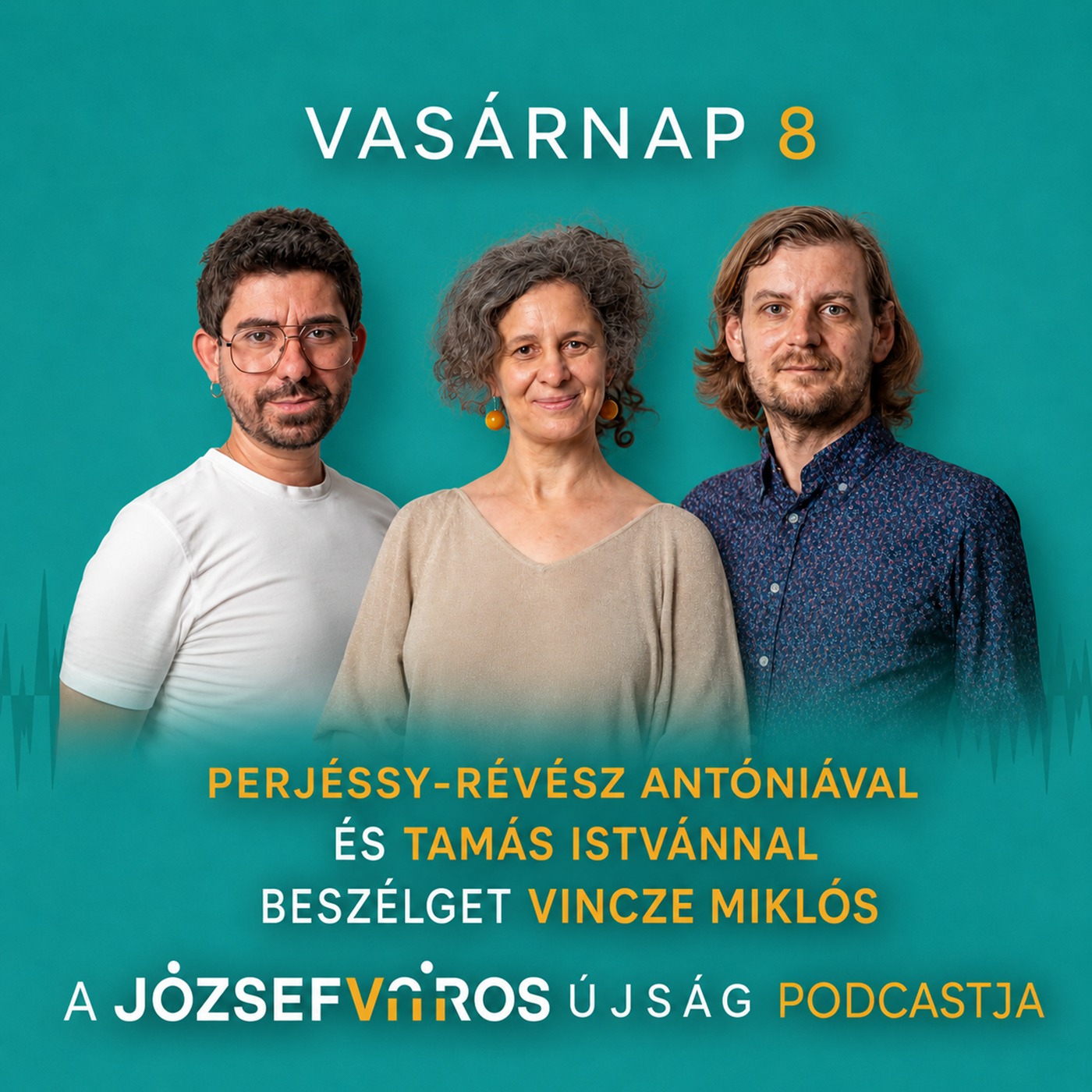 VASÁRNAP 8 #003 – A KERÜLETI UTCÁK ÉS A JÓZSEFVÁROSI MÚZEUM CSODÁI
