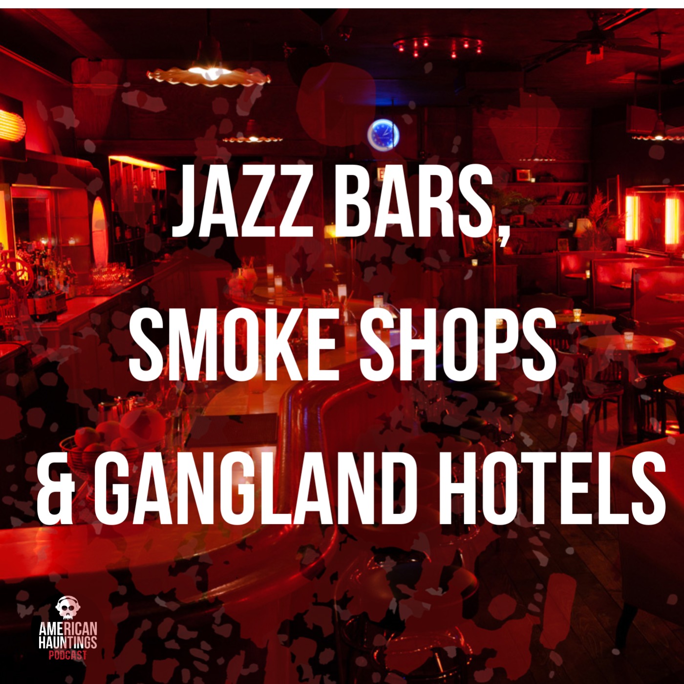 Jazz Bars, Smoke Shops, and Gangland Hotels