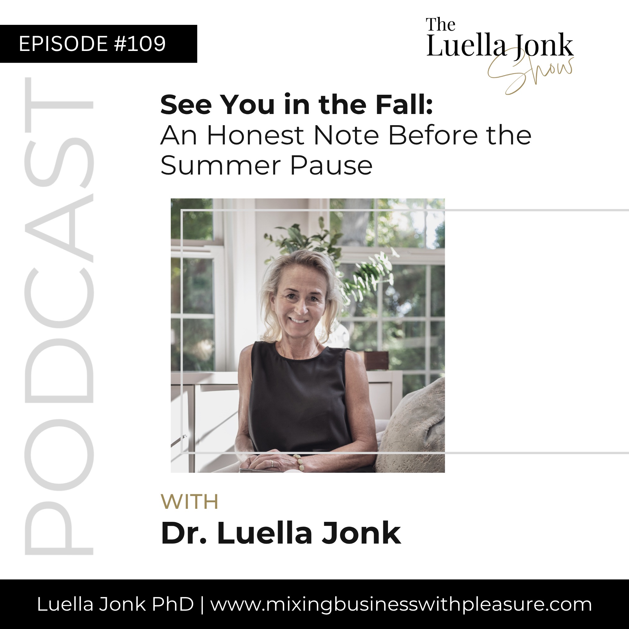 Episode #109: See You in the Fall - A Honest Note Before the Summer Pause
