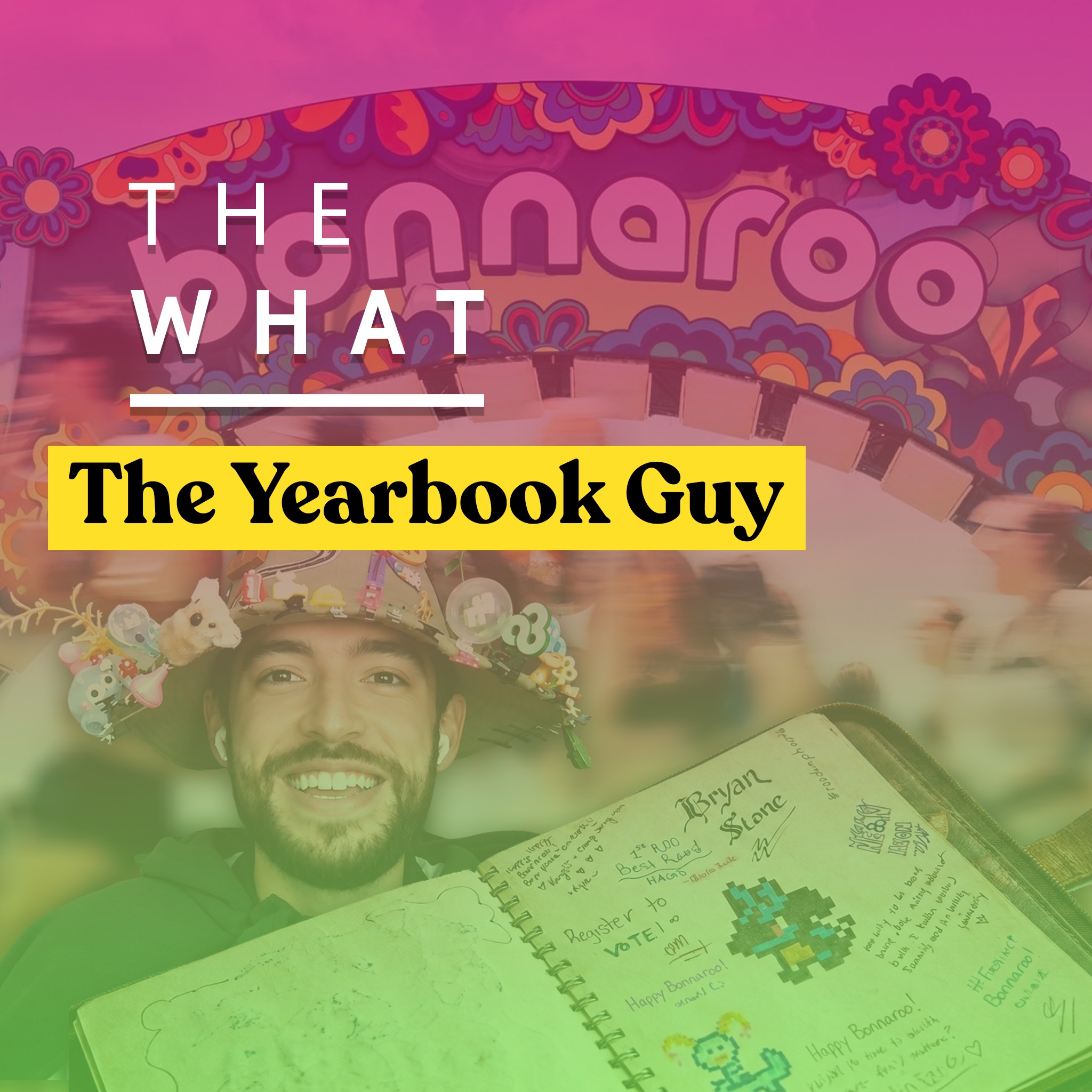 The Bonnaroo Yearbook Guy Is Now Bonnaroo Famous episode artwork