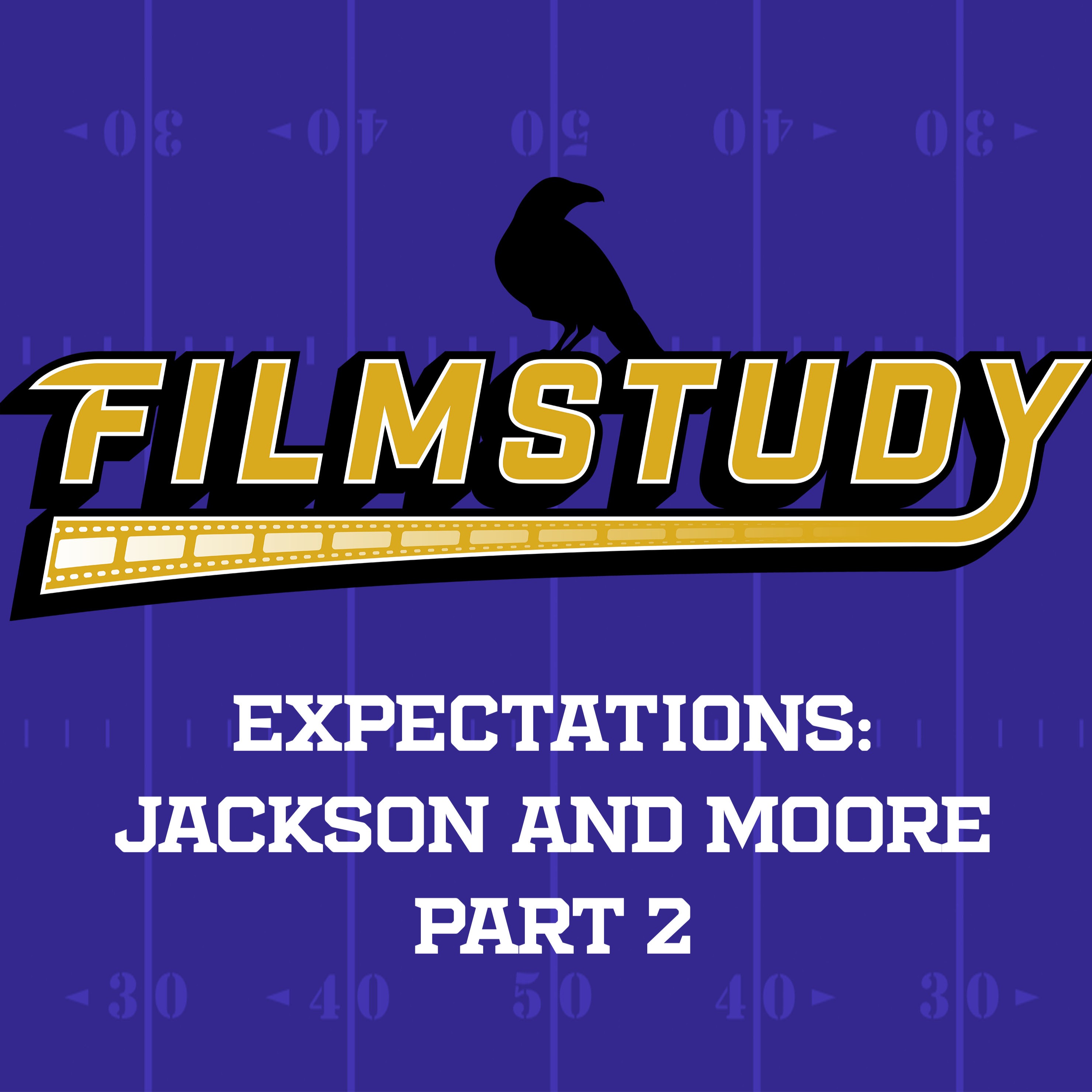 2026 Expectations: Jackson and Moore (Part 2) — Filmstudy - Baltimore Ravens Talk cover