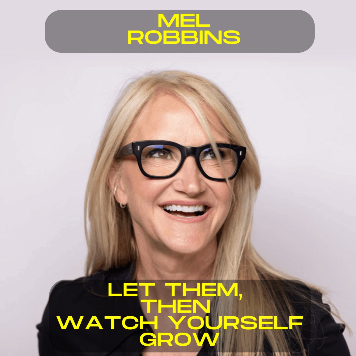 Mel Robbins - The Let Them Theory | Motivational Speech episode artwork