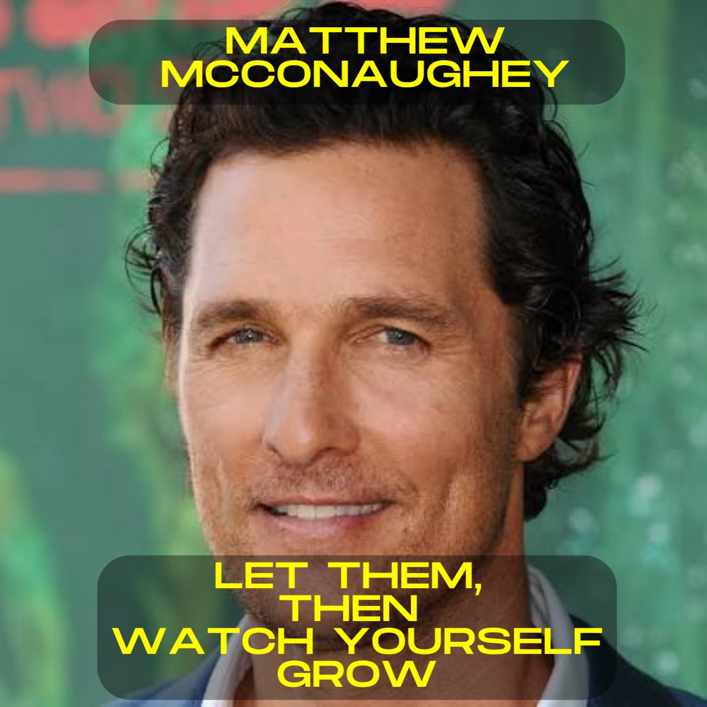 Matthew McConaughey - You Are What You Create | Motivational Speech — Motivate Me; Inspirational Speeches cover