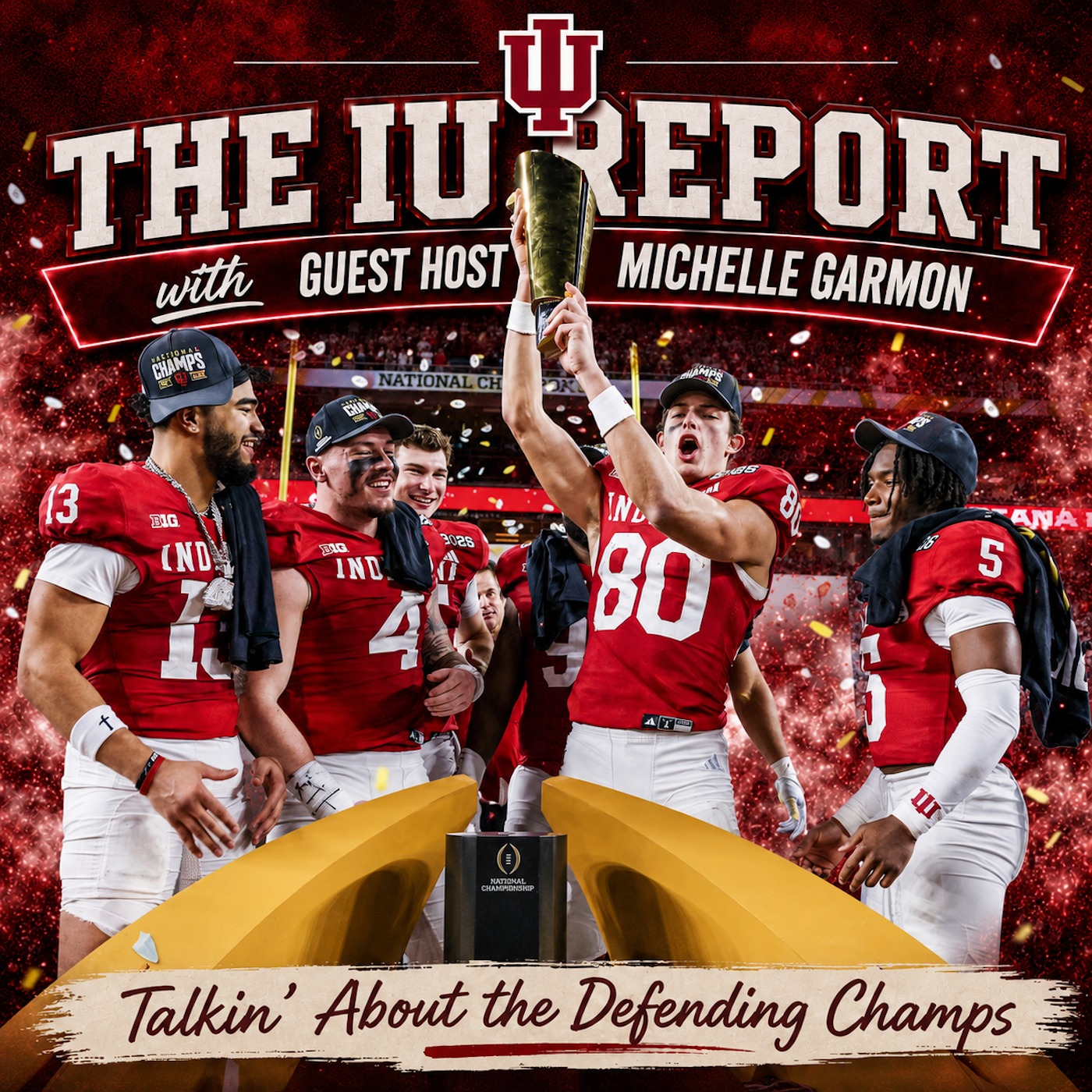 The IU Report with Michelle Garmon: Talkin' About the Defending Champs (2.300.1) episode artwork
